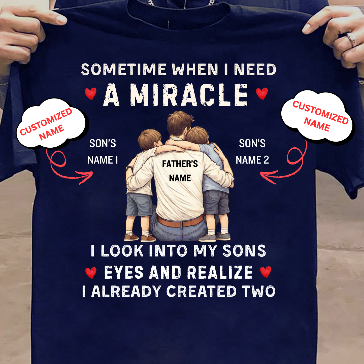 CUSTOMIZED-I ALREADY CREATED TWO MIRACLE SONS (FATHER) CLASSIC T-SHIRT