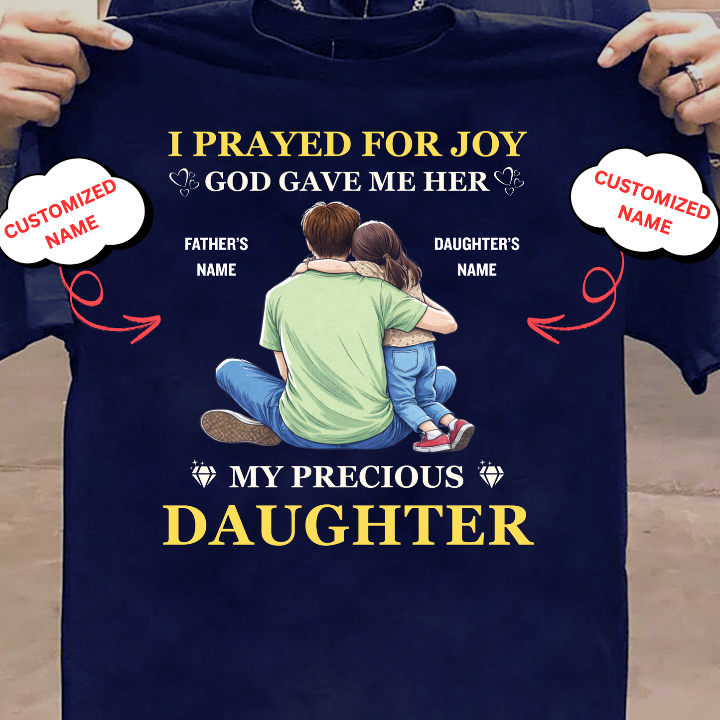 CUSTOMIZED-MY PRECIOUS DAUGHTER (FATHER) CLASSIC T-SHIRT