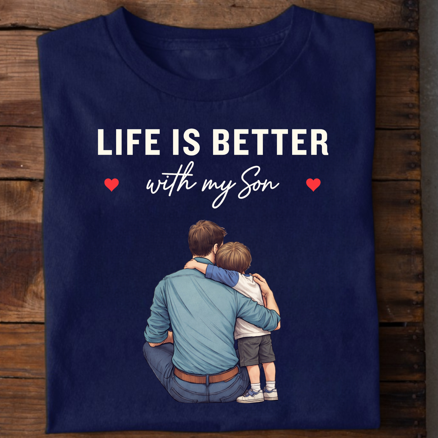 LIFE IS BETTER WITH MY SON (FATHER & SON) CLASSIC T-SHIRT