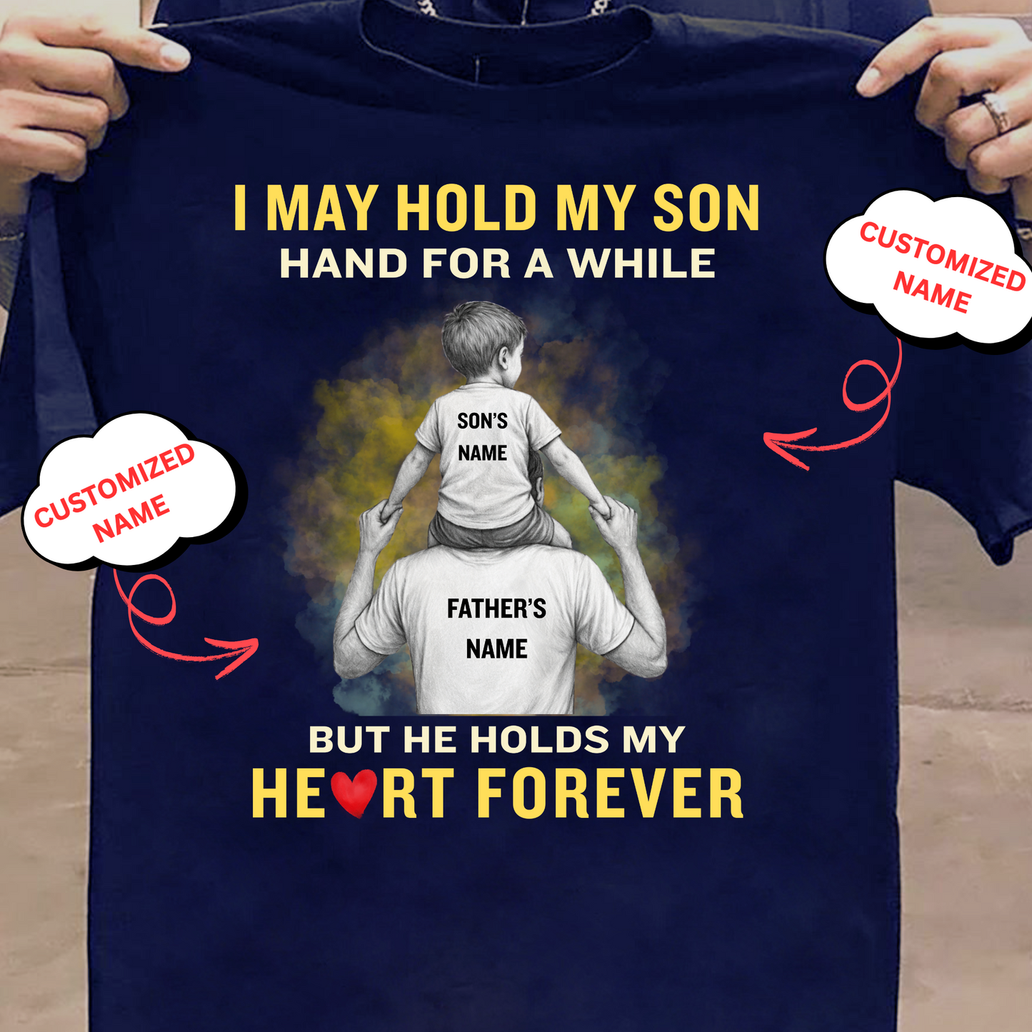 CUSTOMIZED-HOLDS MY HEART FOREVER (FATHER-SON) CLASSIC T-SHIRT