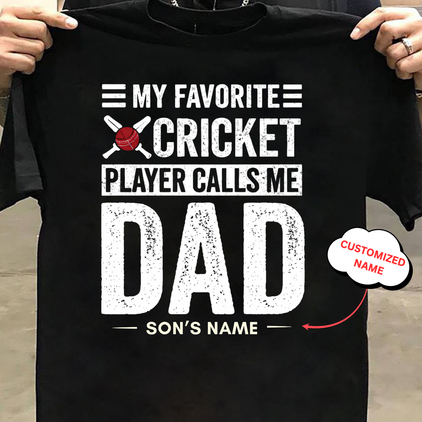 CUSTOMIZED-MY FAVOURITE CRICKET PLAYER CALLS ME DAD CLASSIC T-SHIRT