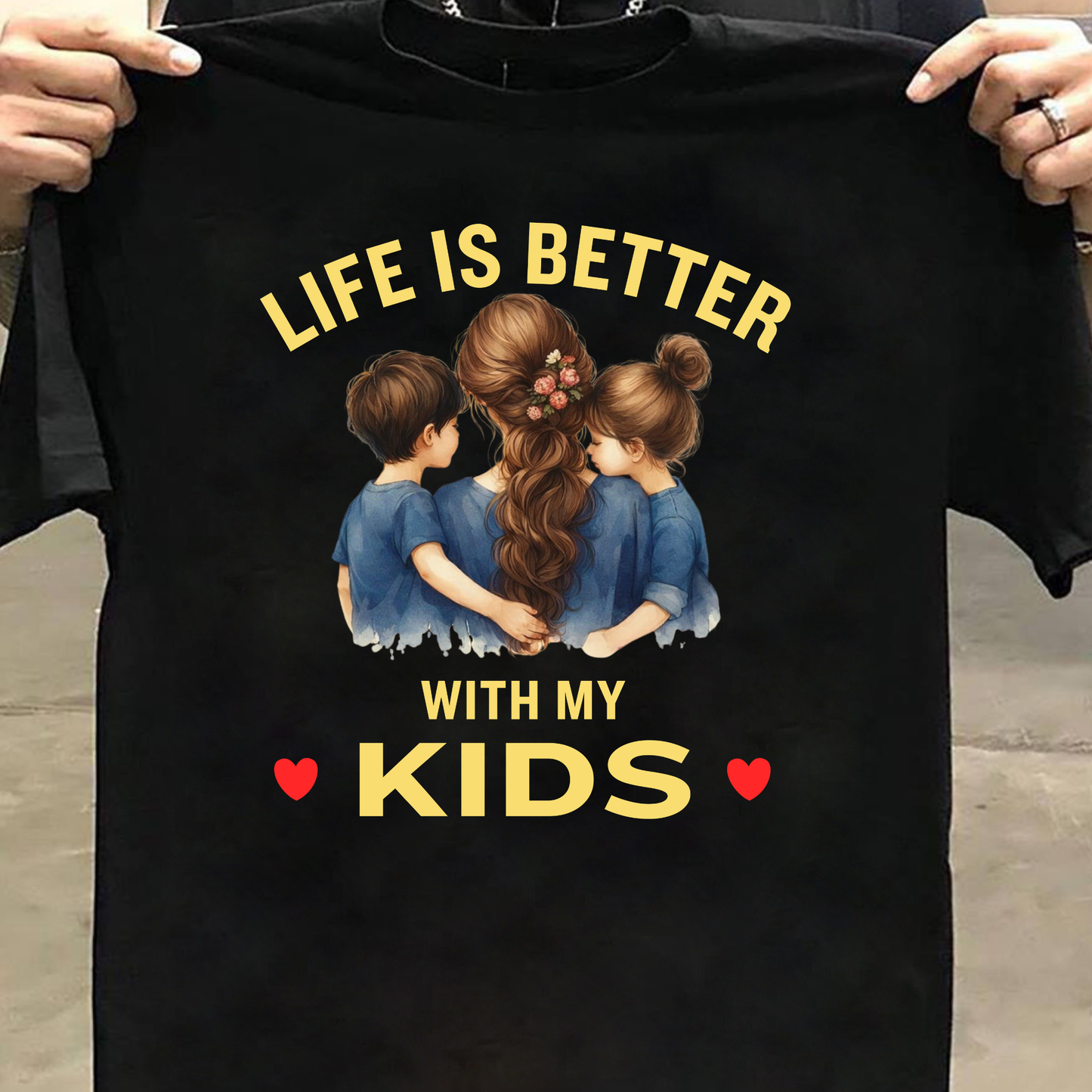 LIFE IS BETTER WITH MY KIDS (MOTHER & KIDS) CLASSIC T-SHIRT