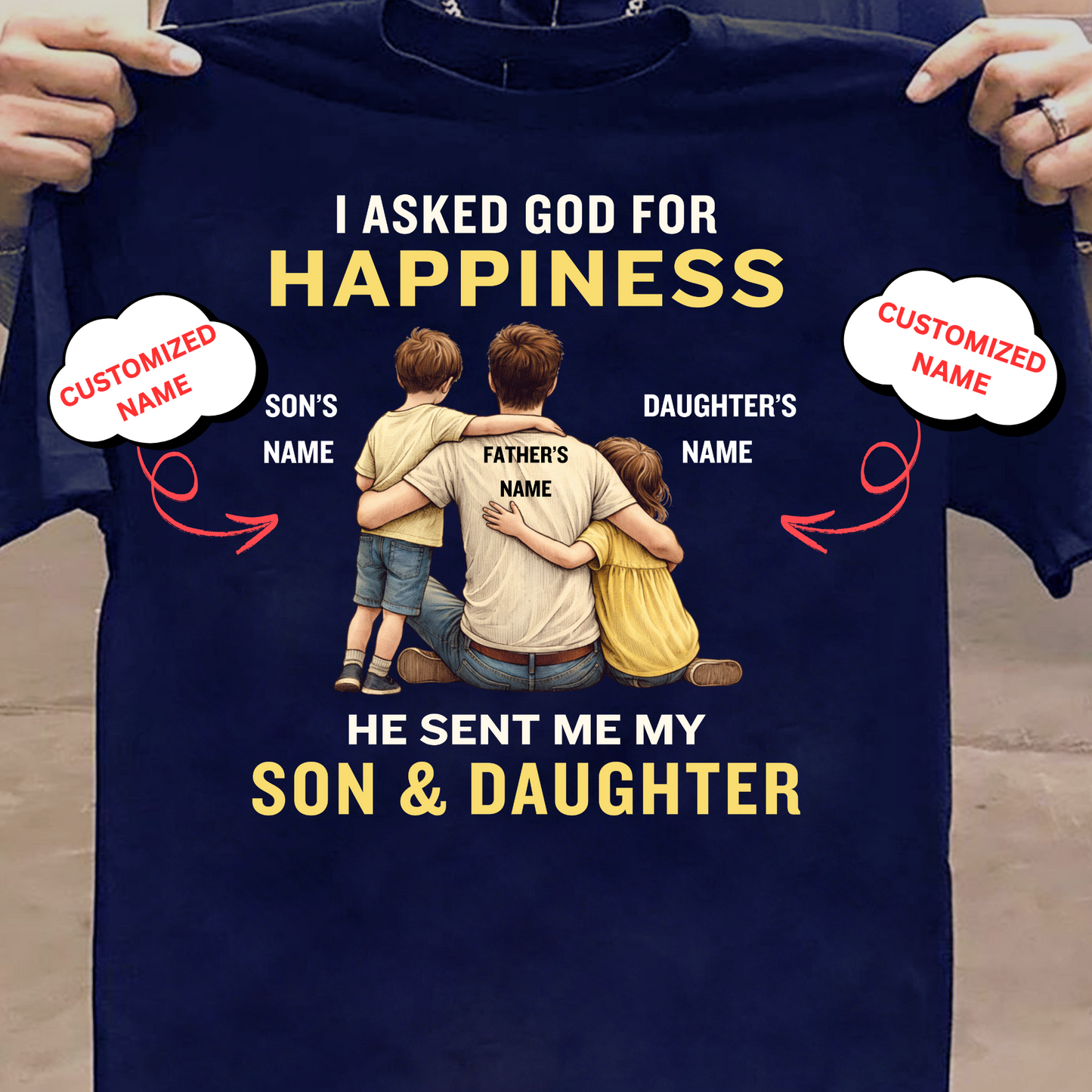 CUSTOMIZED-GOD SENT ME SON & DAUGHTER (FATHER) CLASSIC T-SHIRT