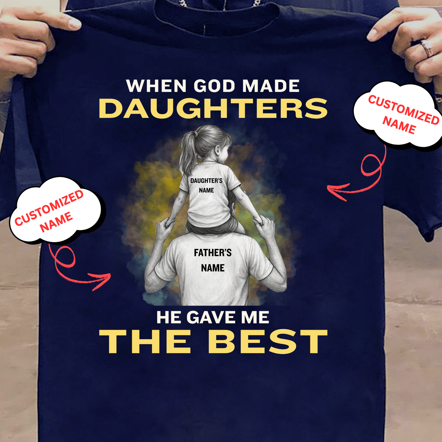 CUSTOMIZED-BEST DAUGHTER (FATHER) CLASSIC T-SHIRT
