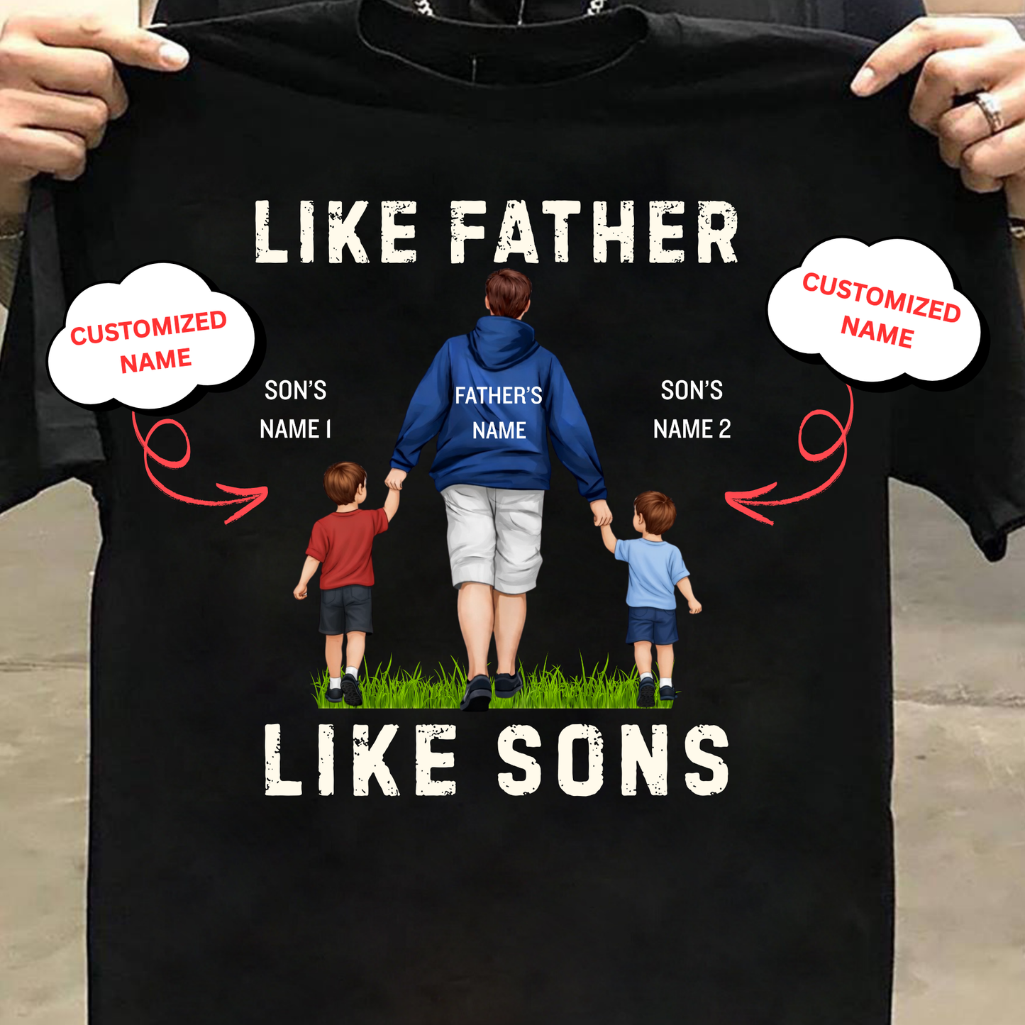 CUSTOMIZED-LIKE FATHER LIKE SONS CLASSIC T-SHIRTS