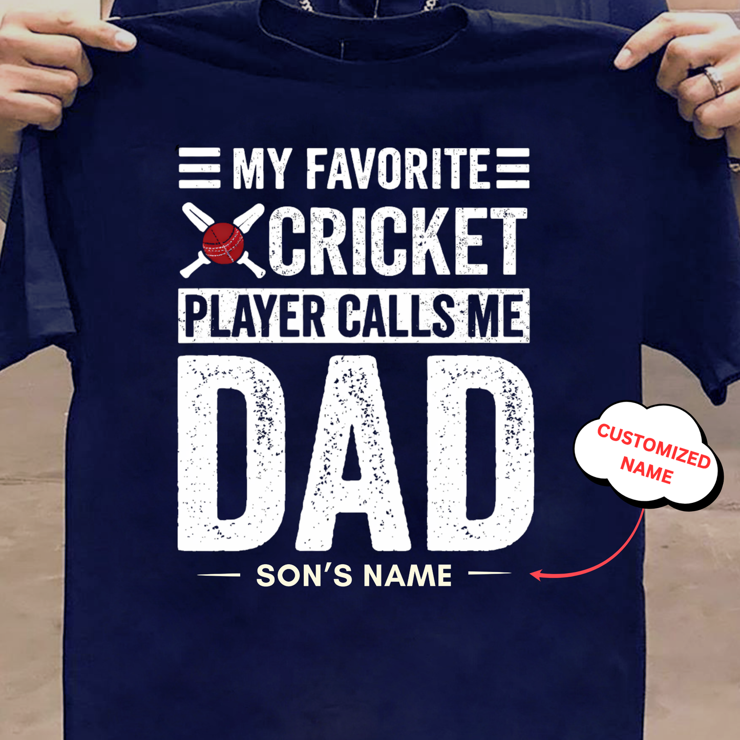 CUSTOMIZED-MY FAVOURITE CRICKET PLAYER CALLS ME DAD CLASSIC T-SHIRT