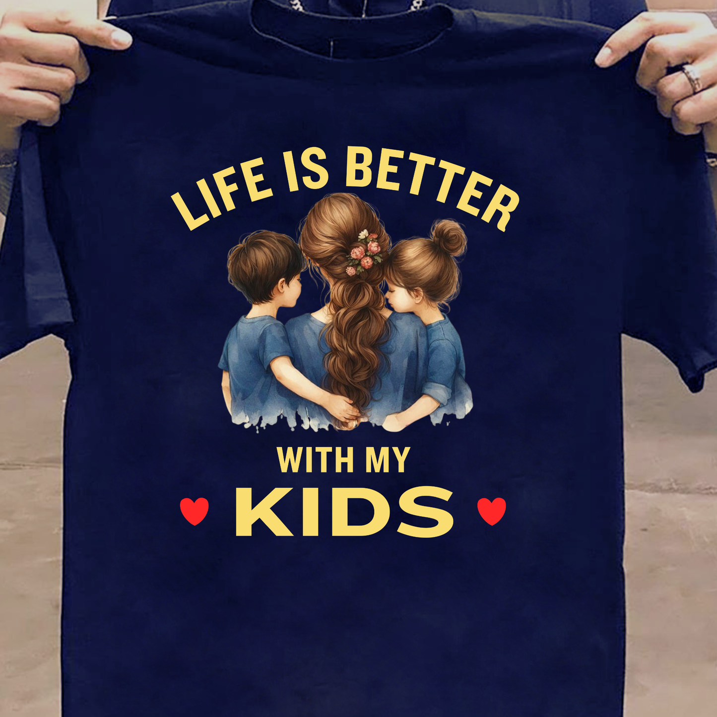 LIFE IS BETTER WITH MY KIDS (MOTHER & KIDS) CLASSIC T-SHIRT