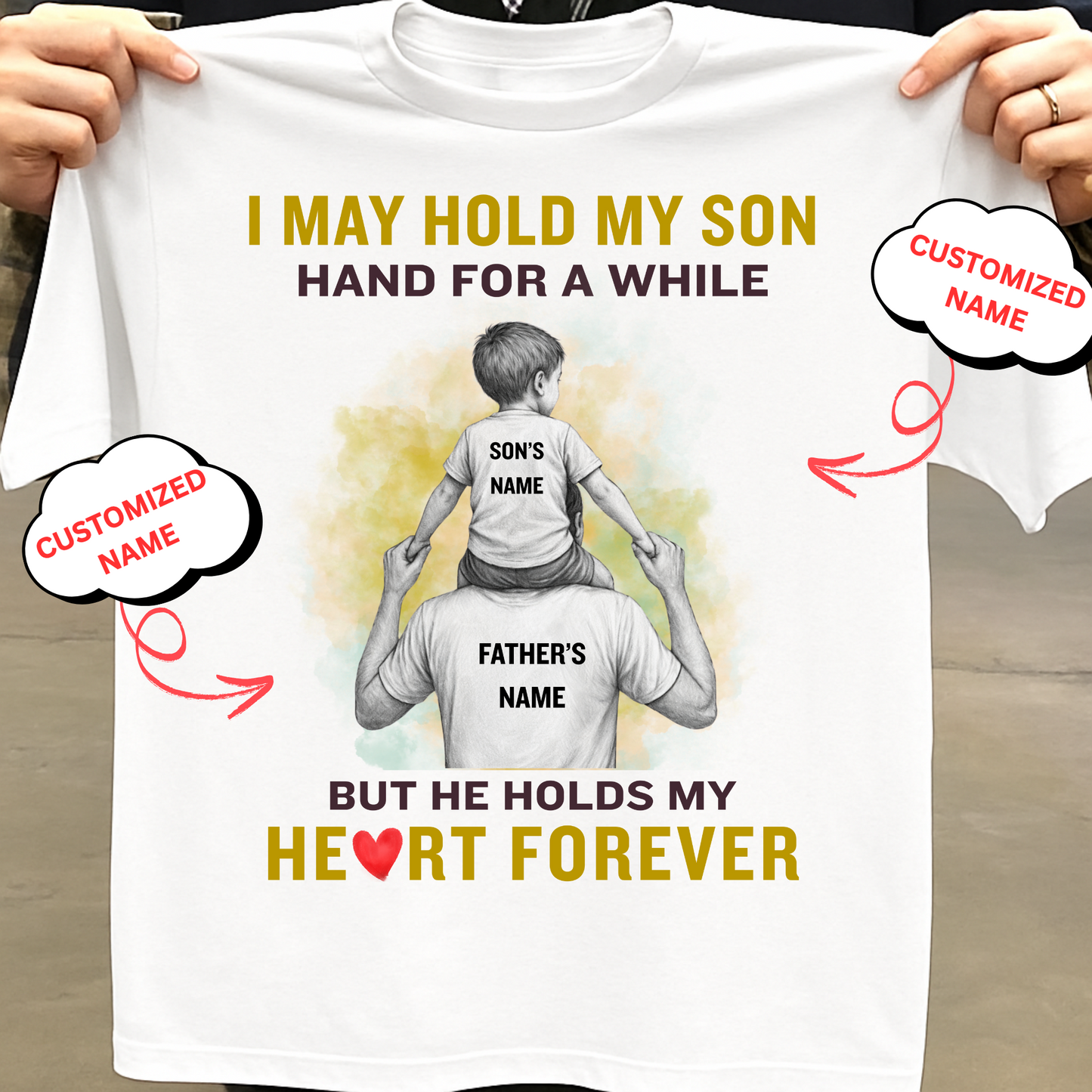 CUSTOMIZED-HOLDS MY HEART FOREVER (FATHER-SON) CLASSIC T-SHIRT