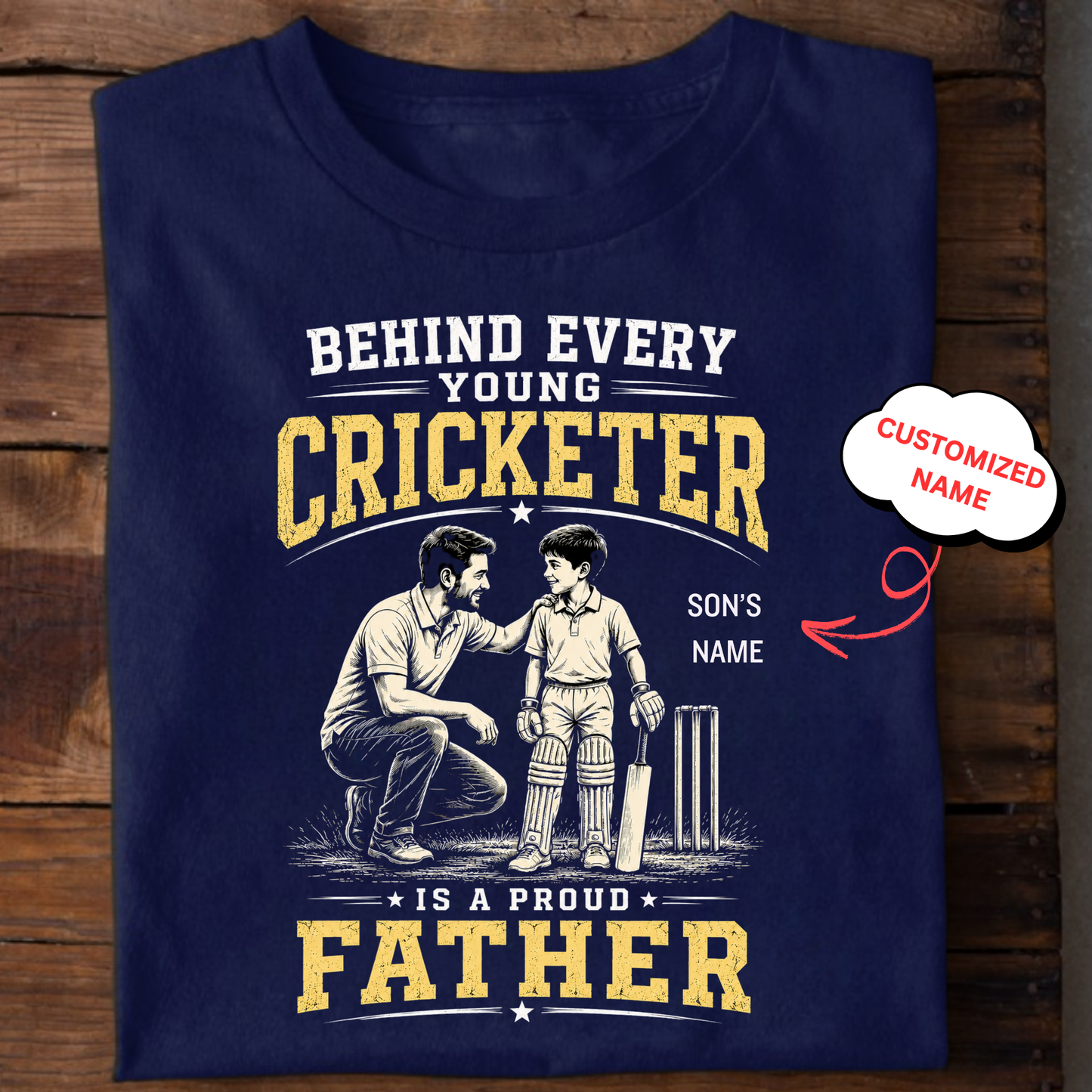 CUSTOMIZED-BEHIND EVERY YOUNG CRICKETER IS A PROUD FATHER CLASSIC KIDS & ADULT T-SHIRT