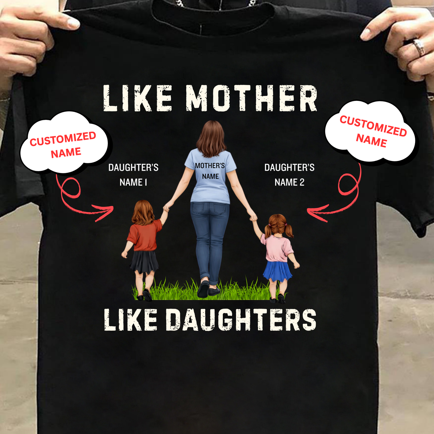 CUSTOMIZED-LIKE MOTHER LIKE DAUGHTERS CLASSIC T-SHIRTS