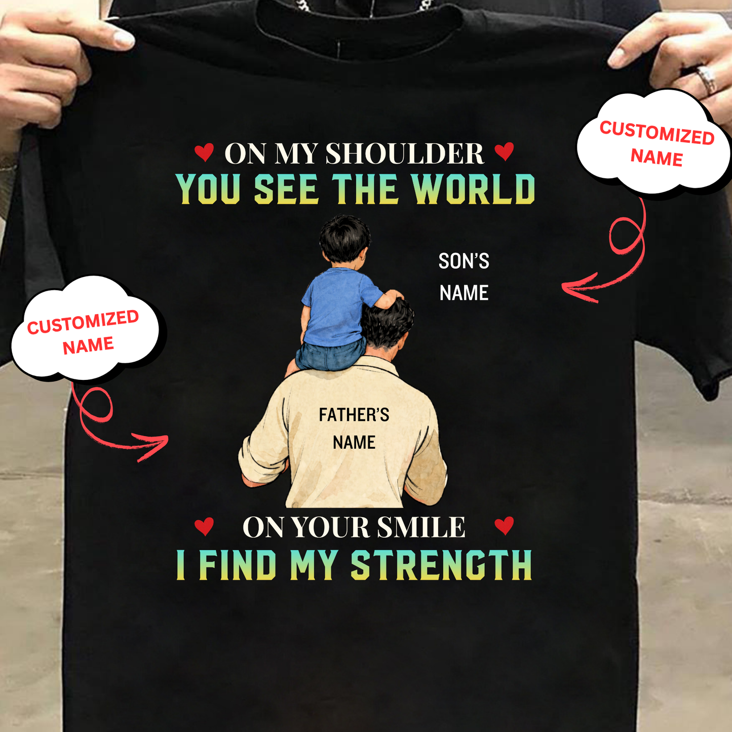 CUSTOMIZED-ON YOUR SMILE I FIND MY STRENGTH (FATHER AND SON) CLASSIC T-SHIRT