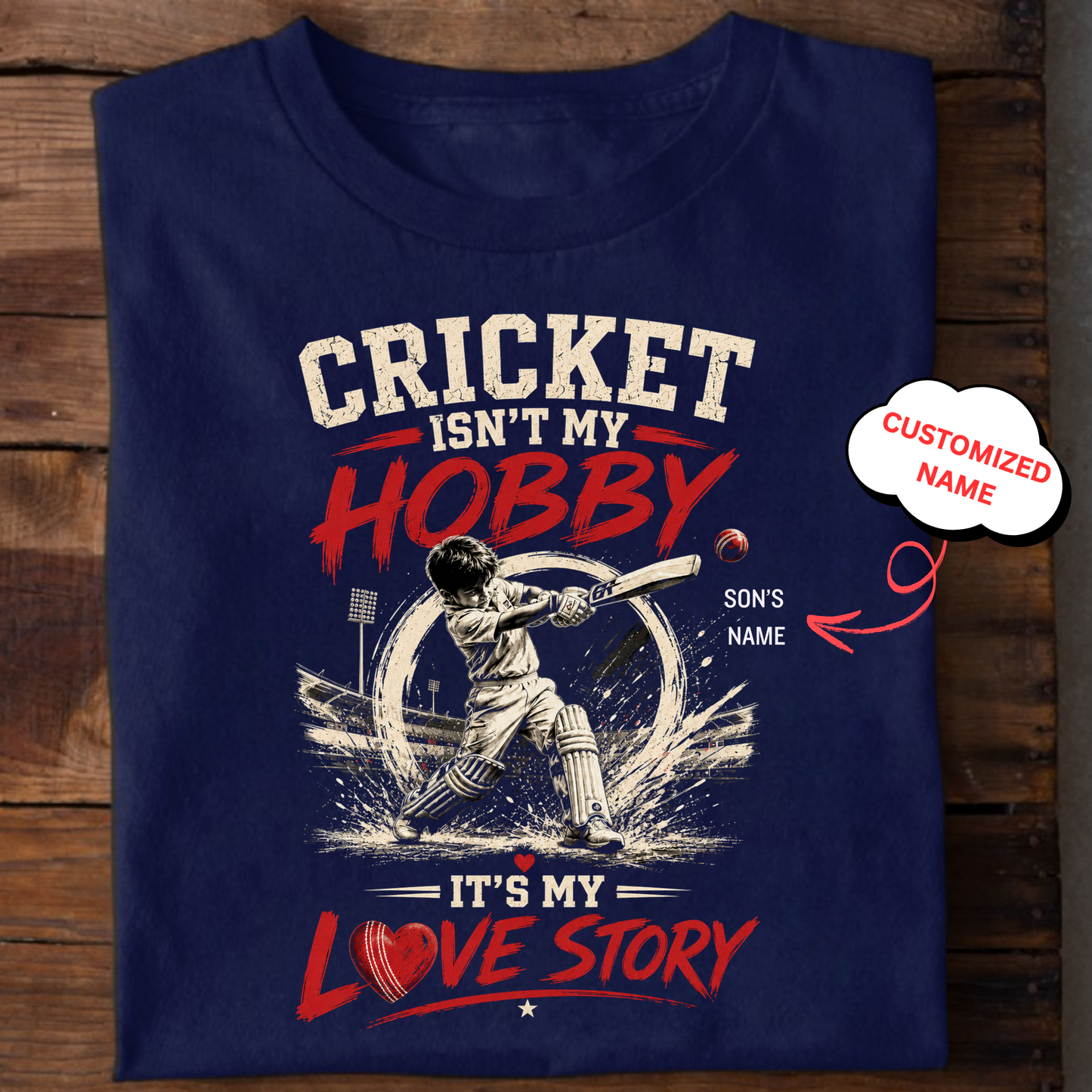 CUSTOMIZED-CRICKET ISN'T MY HOBBY, IT'S MY LOVE STORY CLASSIC KIDS & ADULT T-SHIRT