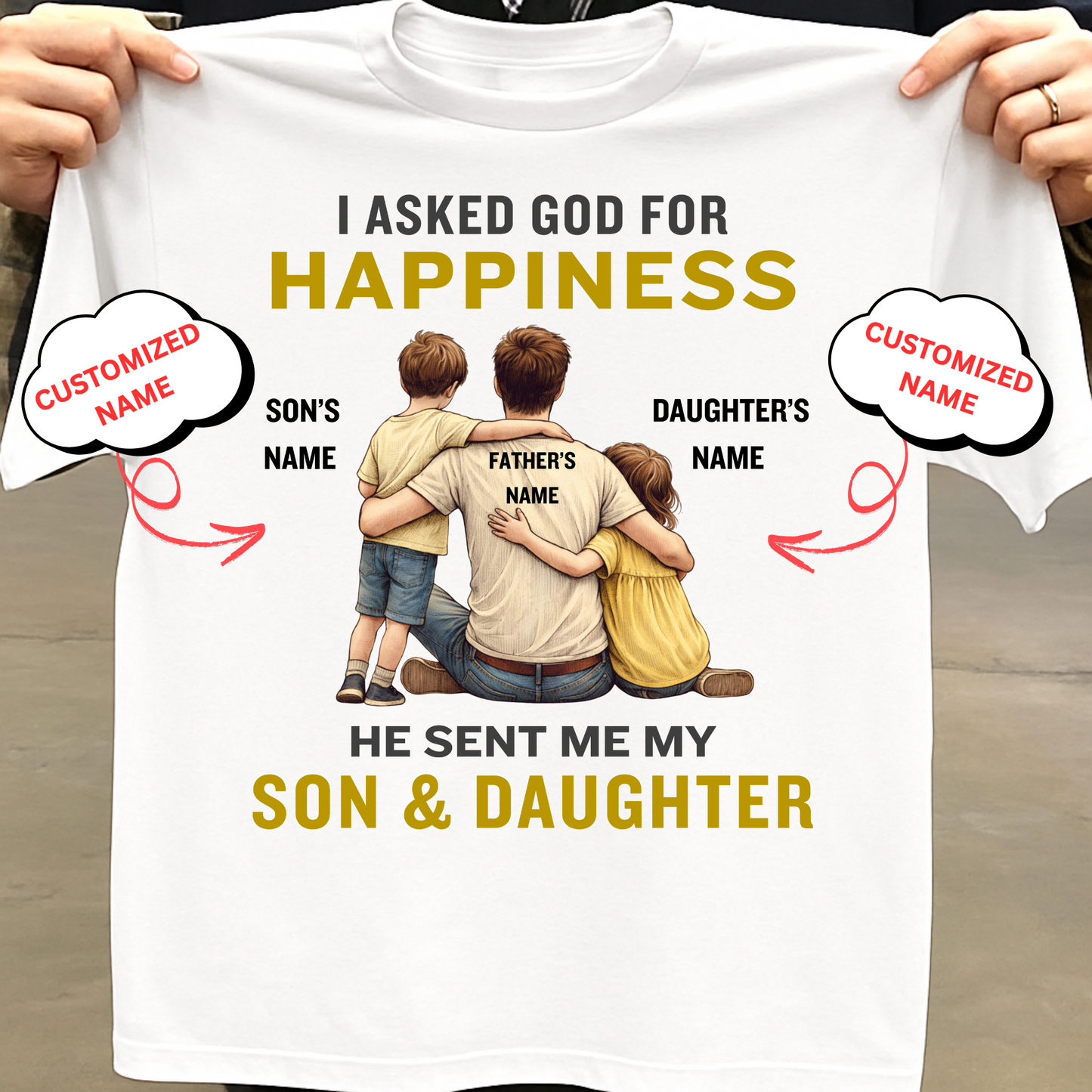 CUSTOMIZED-GOD SENT ME SON & DAUGHTER (FATHER) CLASSIC T-SHIRT