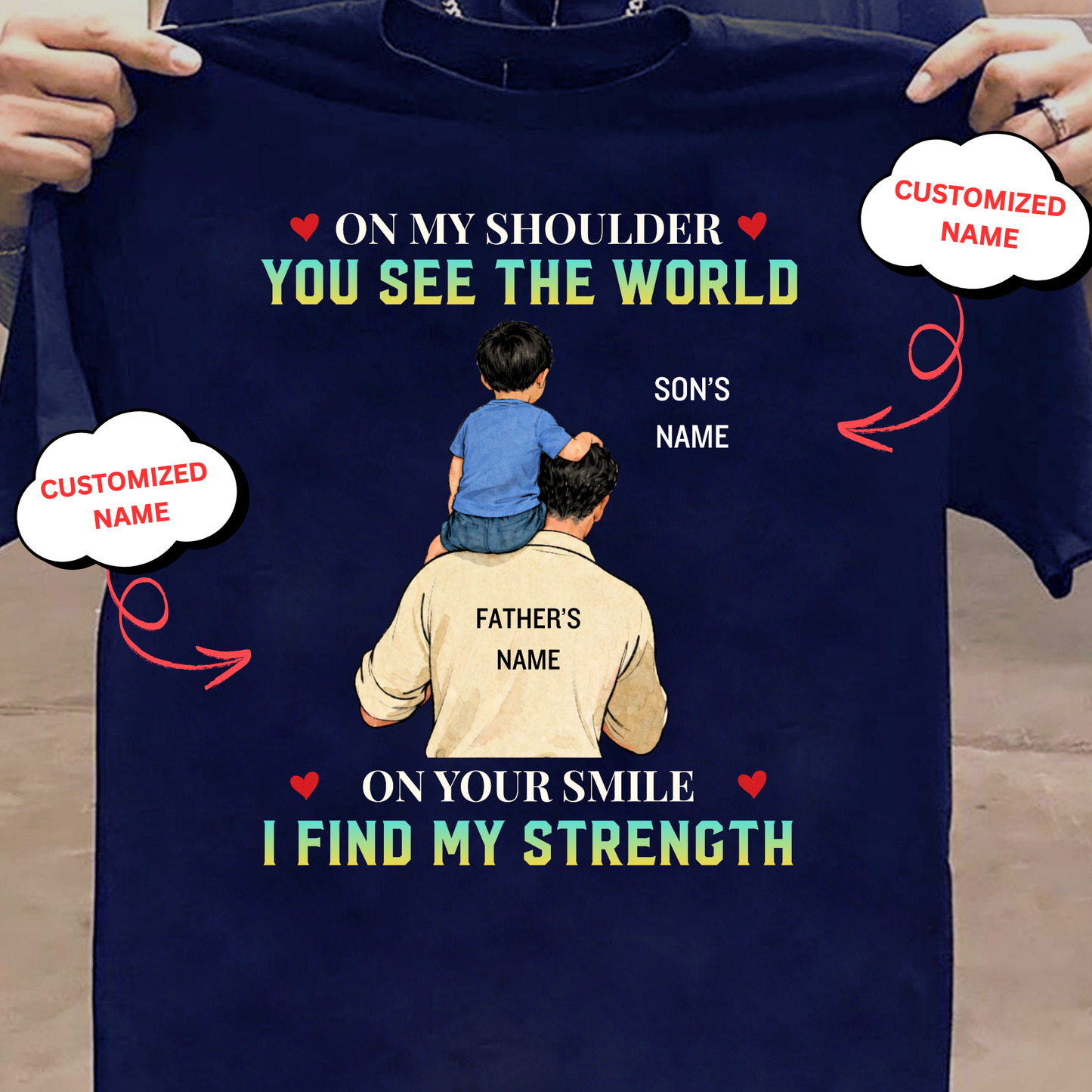 CUSTOMIZED-ON YOUR SMILE I FIND MY STRENGTH (FATHER AND SON) CLASSIC T-SHIRT