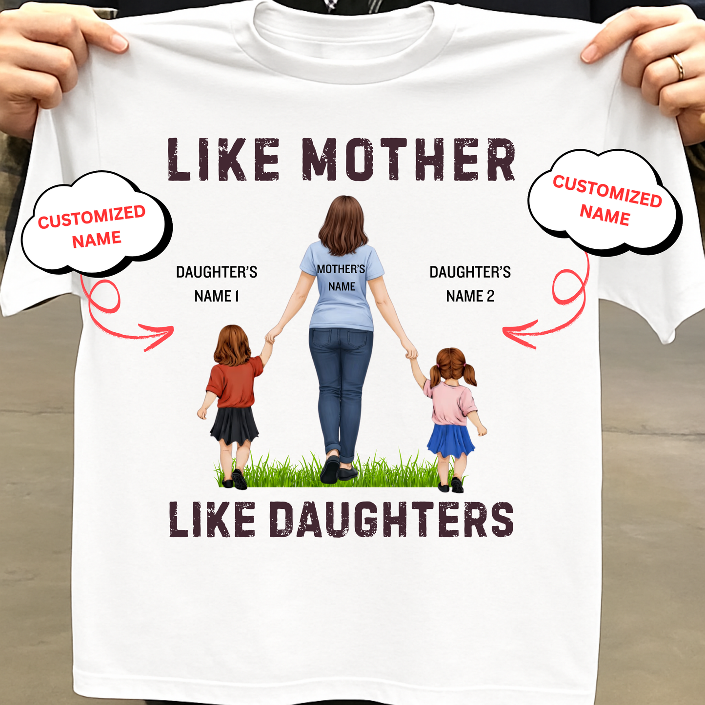 CUSTOMIZED-LIKE MOTHER LIKE DAUGHTERS CLASSIC T-SHIRTS
