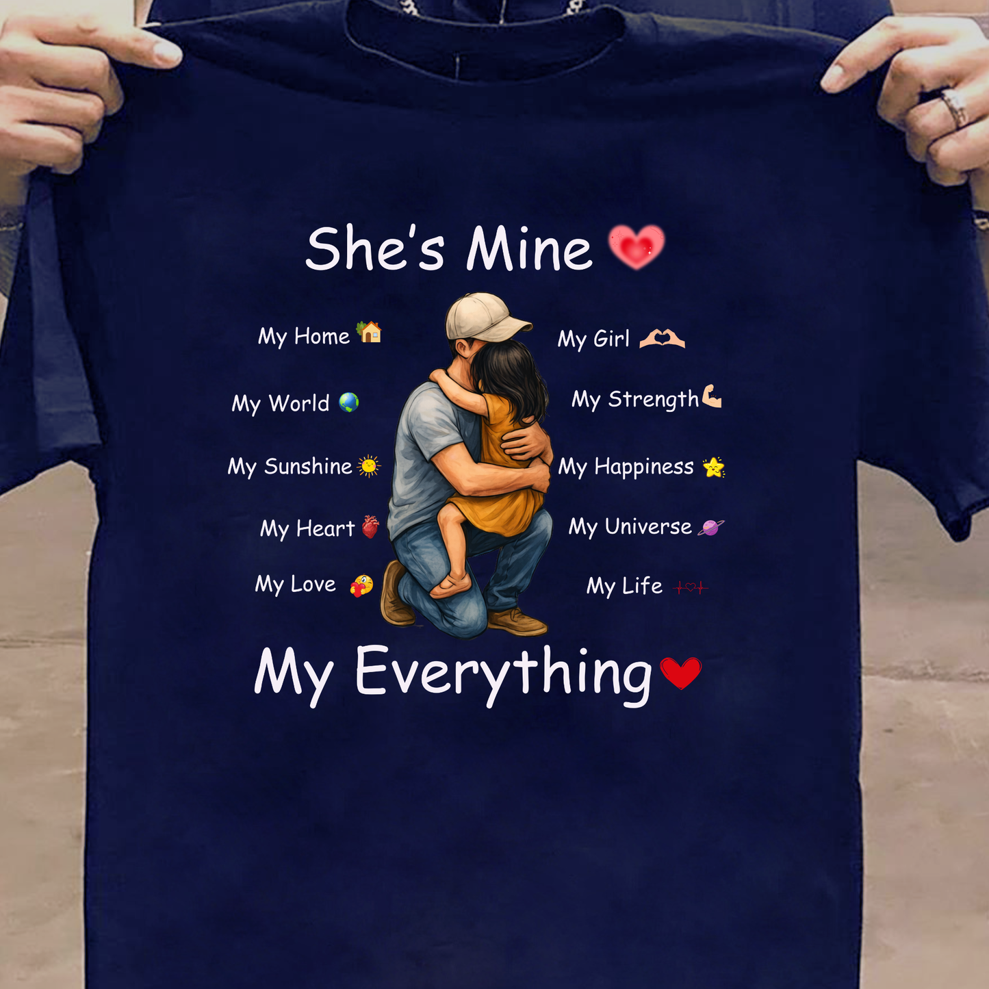 SHE'S MINE (FATHER & DAUGHTER) CLASSIC T-SHIRT