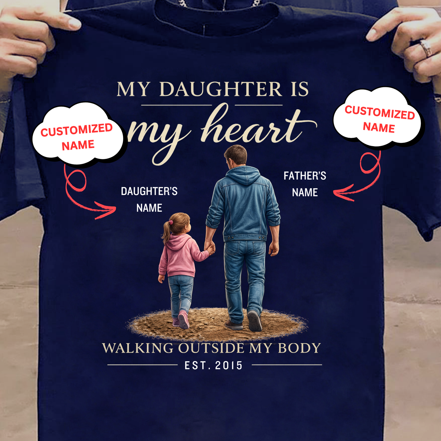 MY DAUGHTER IS MY HEART WALKING OUTSIDE MY BODY (FATHER & DAUGHTER) CLASSIC T-SHIRT