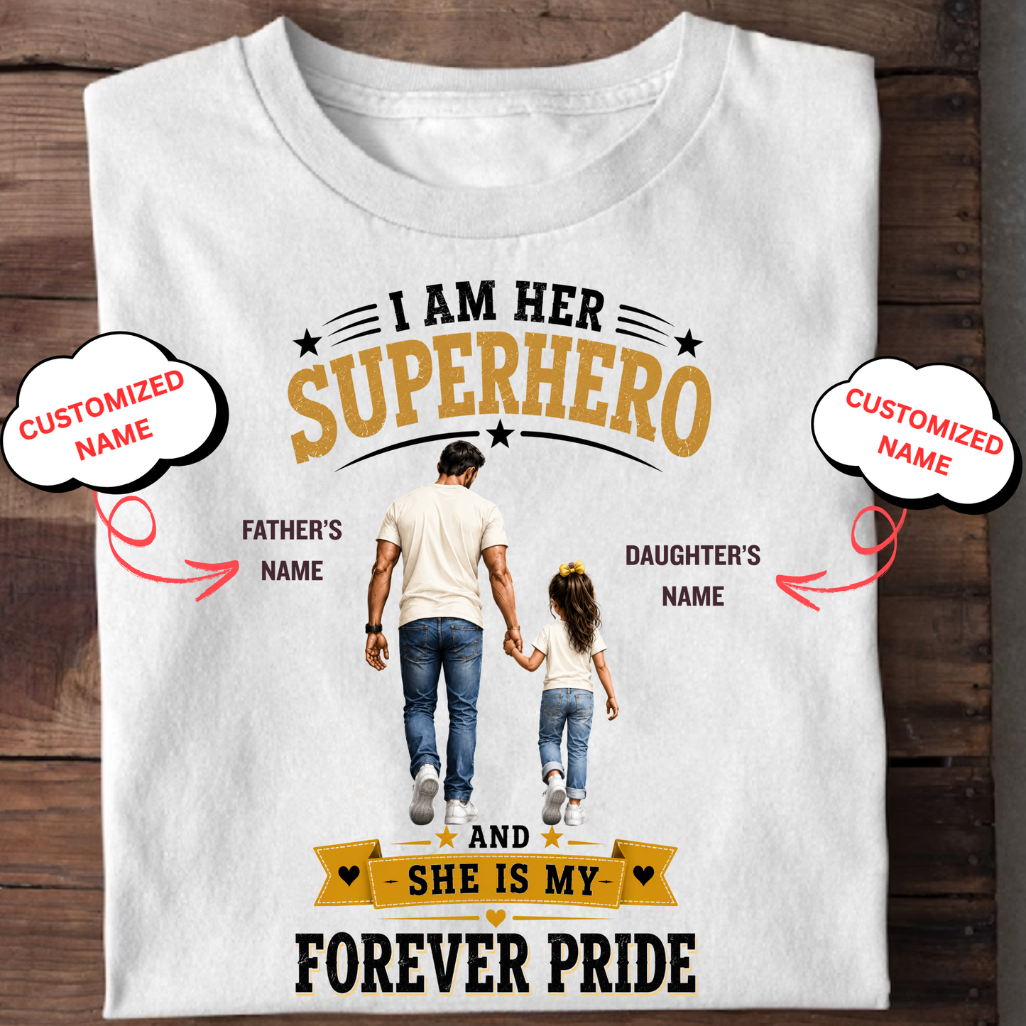 CUSTOMIZED-I AM HER SUPERHERO (DAD & DAUGHTER) CLASSIC T-SHIRT