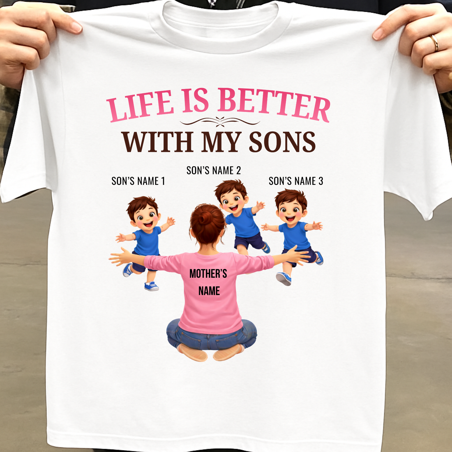 CUSTOMIZED-LIFE IS BETTER WITH MY THREE SONS (MOTHER & SONS) CLASSIC T-SHIRT