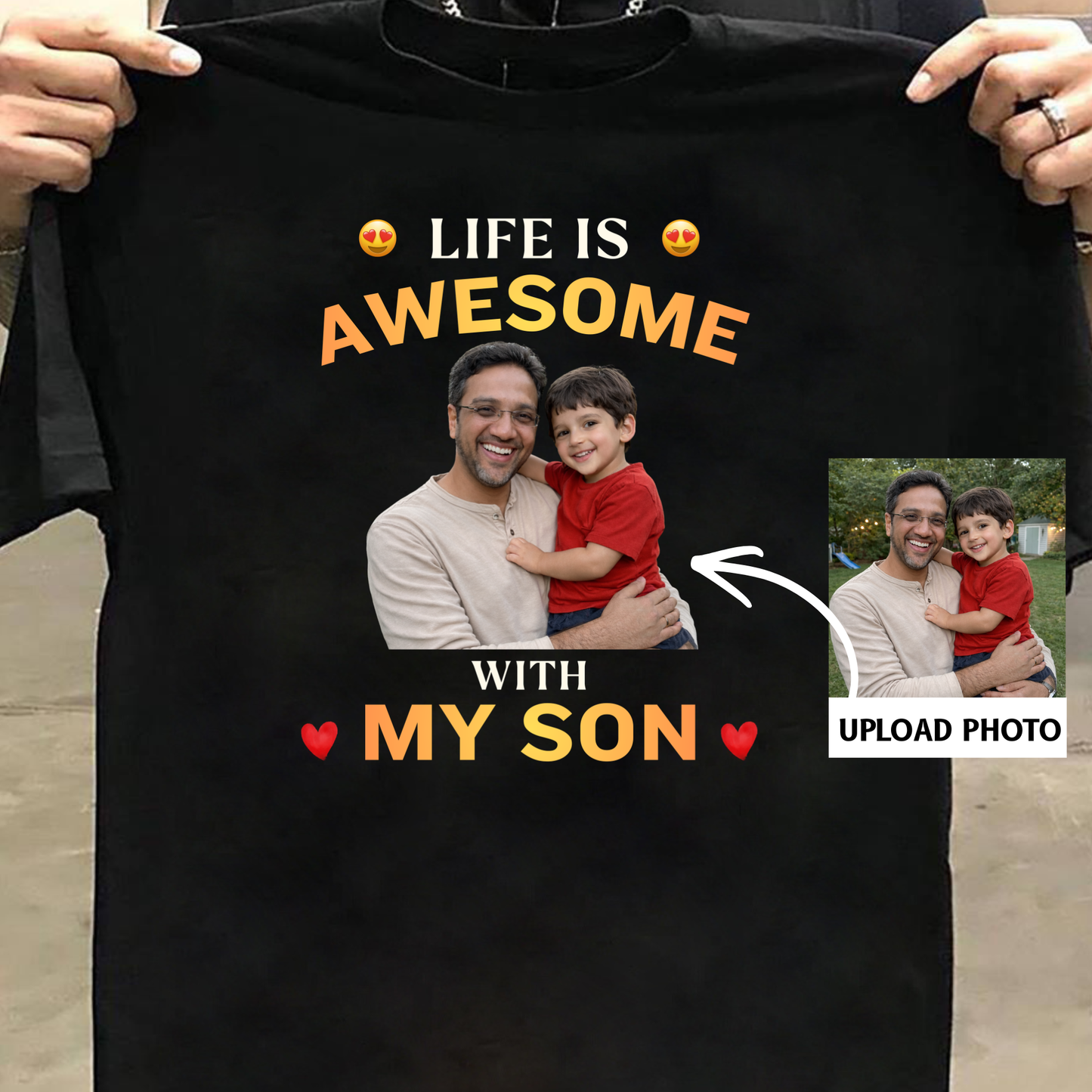 PHOTO CUSTOMIZED-LIFE IS AWESOME WITH MY SON(FATHER) CLASSIC T-SHIRT