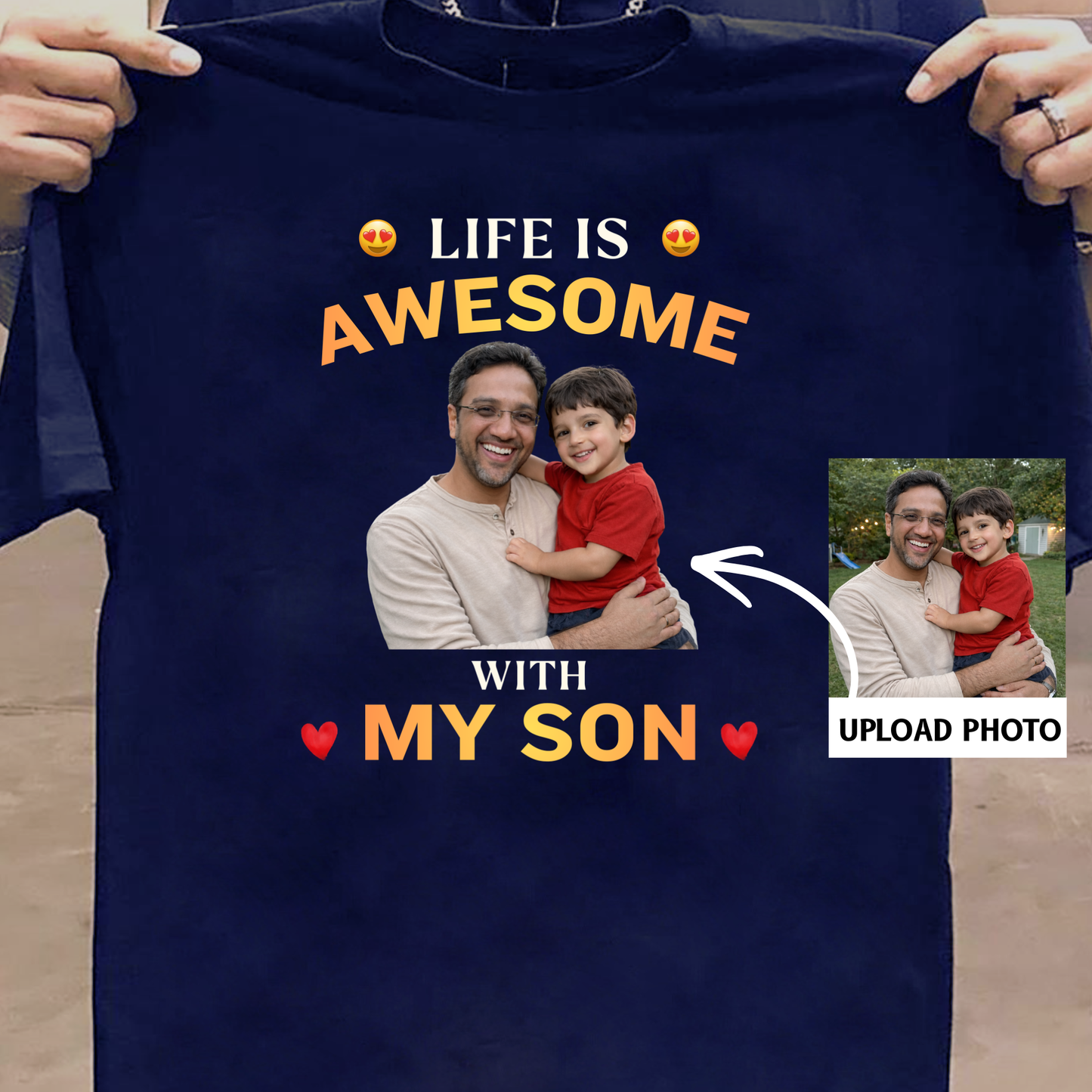 PHOTO CUSTOMIZED-LIFE IS AWESOME WITH MY SON(FATHER) CLASSIC T-SHIRT