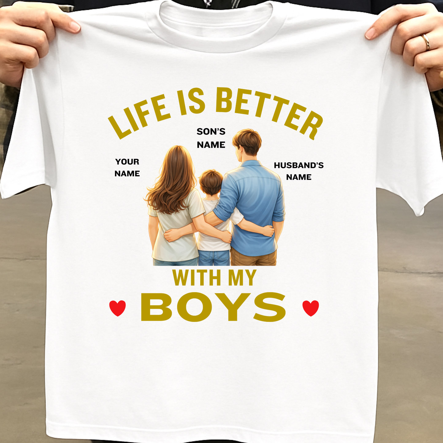 CUSTOMIZED-LIFE IS BETTER WITH MY BOYS (SON & HUSBAND) MOTHER CLASSIC T-SHIRT