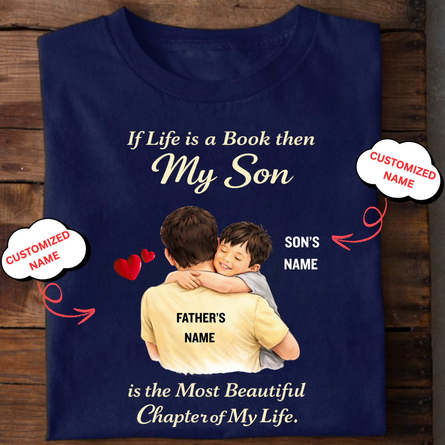 CUSTOMIZED-MY SON, A BEAUTIFUL CHAPTER OF MY LIFE (FATHER & SON) CLASSIC T-SHIRT