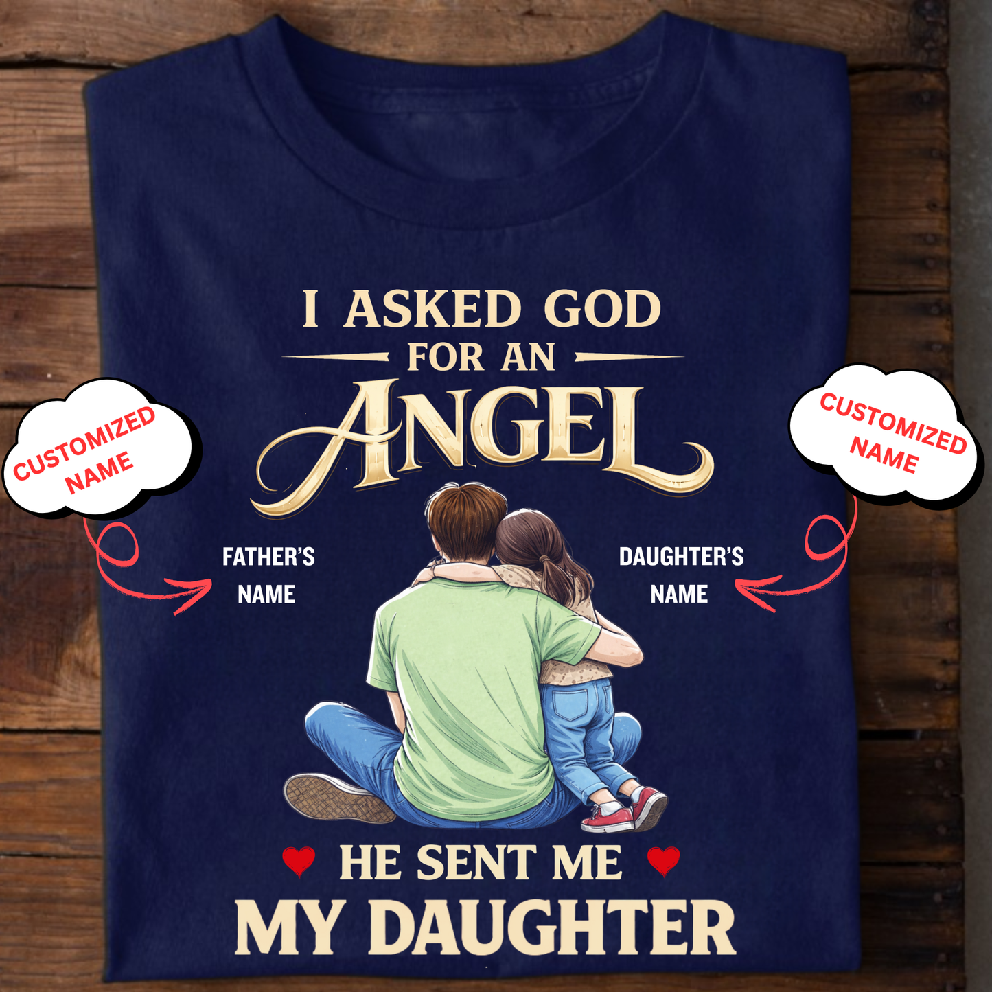 CUSTOMIZED-MY ANGEL, MY DAUGHTER (FATHER & DAUGHTER) CLASSIC T-SHIRT