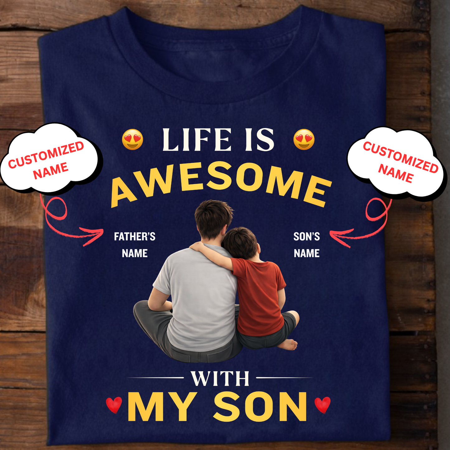 CUSTOMIZED-LIFE IS AWESOME WITH MY SON (FATHER WITH SON) CLASSIC T-SHIRT