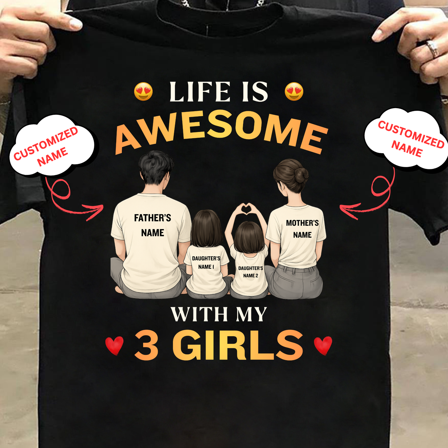 CUSTOMIZED-LIFE IS AWESOME WITH MY 3 GIRLS (FATHER & MOTHER WITH 2 DAUGHTERS) CLASSIC T-SHIRT