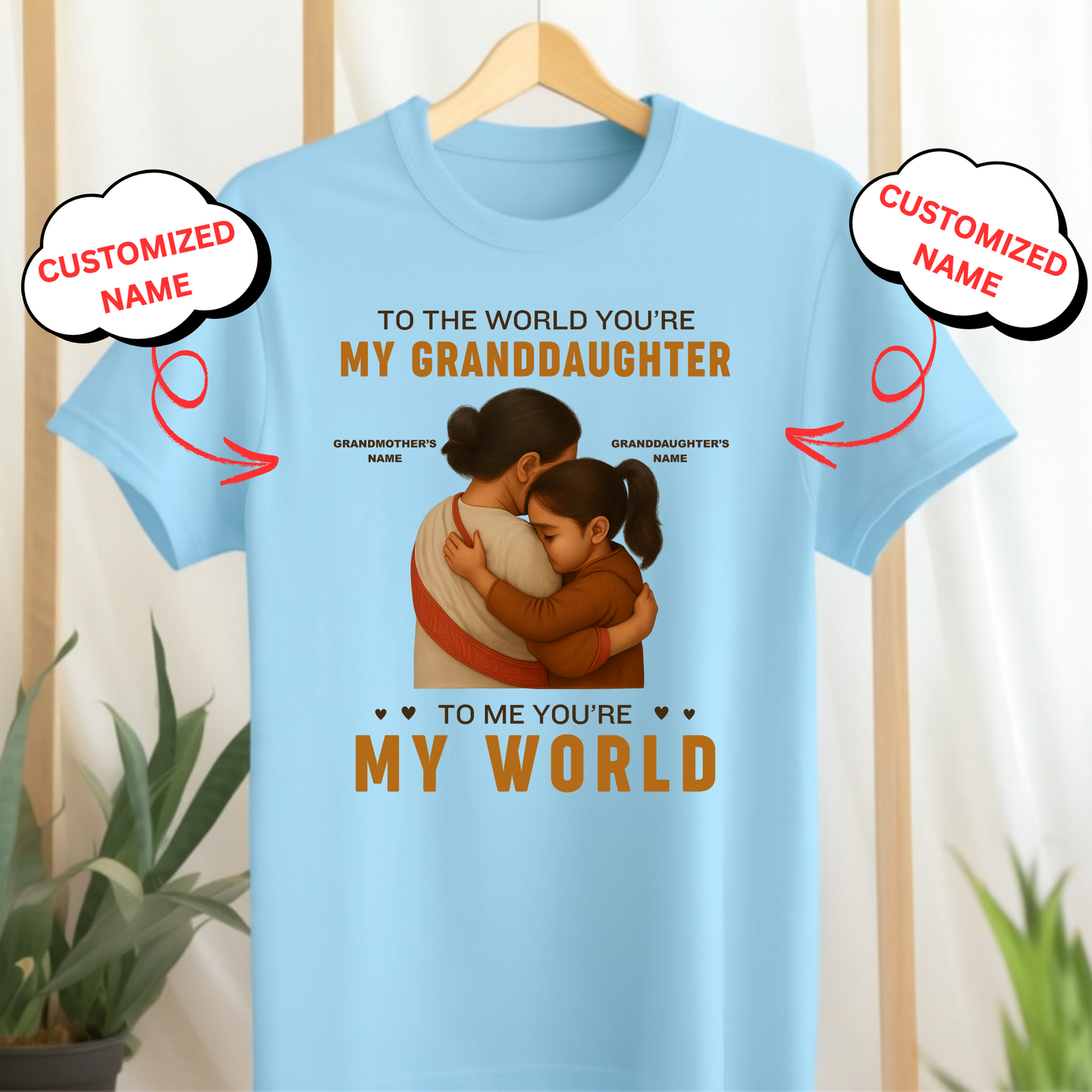 CUSTOMIZATION GRANDMOTHER- TO THE WORLD YOU'RE MY GRANDDAUGHTER, TO ME YOU'RE MY WORLD CLASSIC T-SHIRT