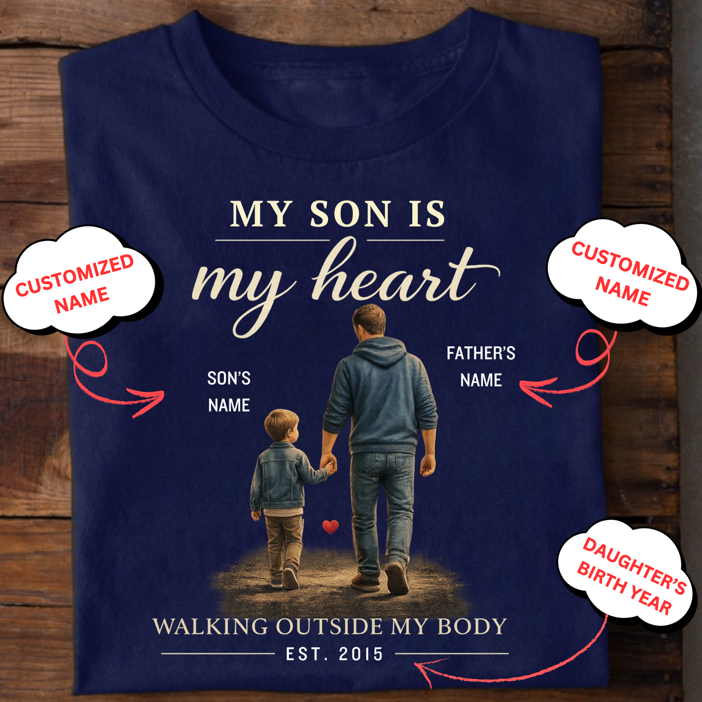 CUSTOMIZED-MY SON, MY HEART (FATHER) CLASSIC T-SHIRT