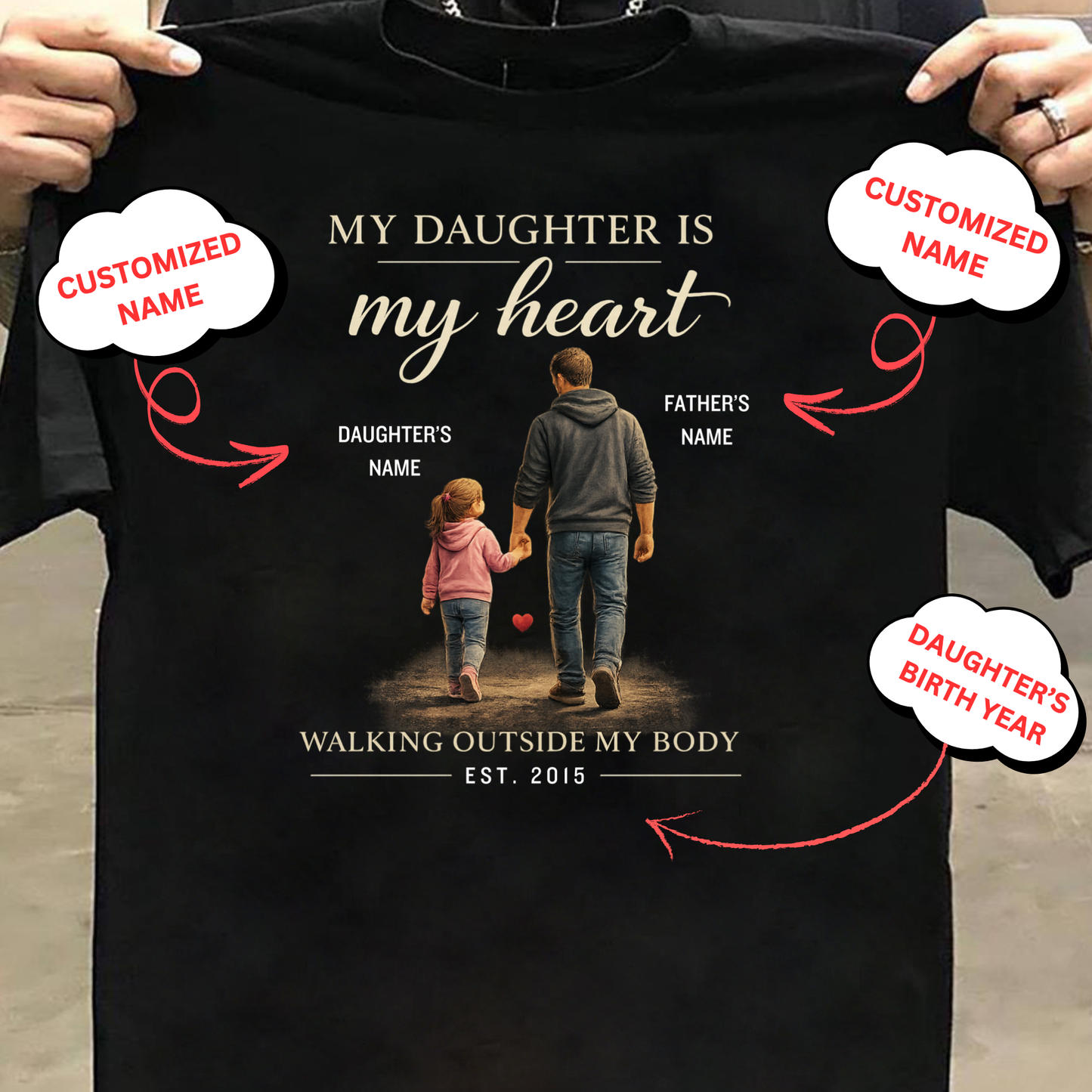 CUSTOMIZED-MY DAUGHTER, MY HEART CLASSIC T-SHIRT