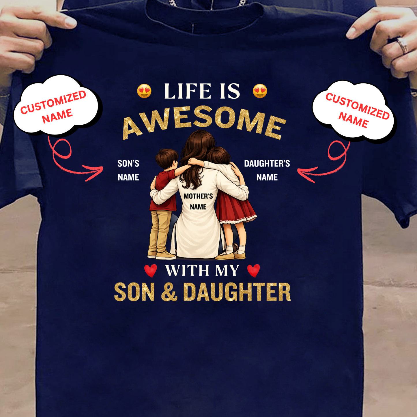 CUSTOMIZED-LIFE IS AWESOME WITH SON & DAUGHTER (MOTHER WITH KIDS) CLASSIC T-SHIRT