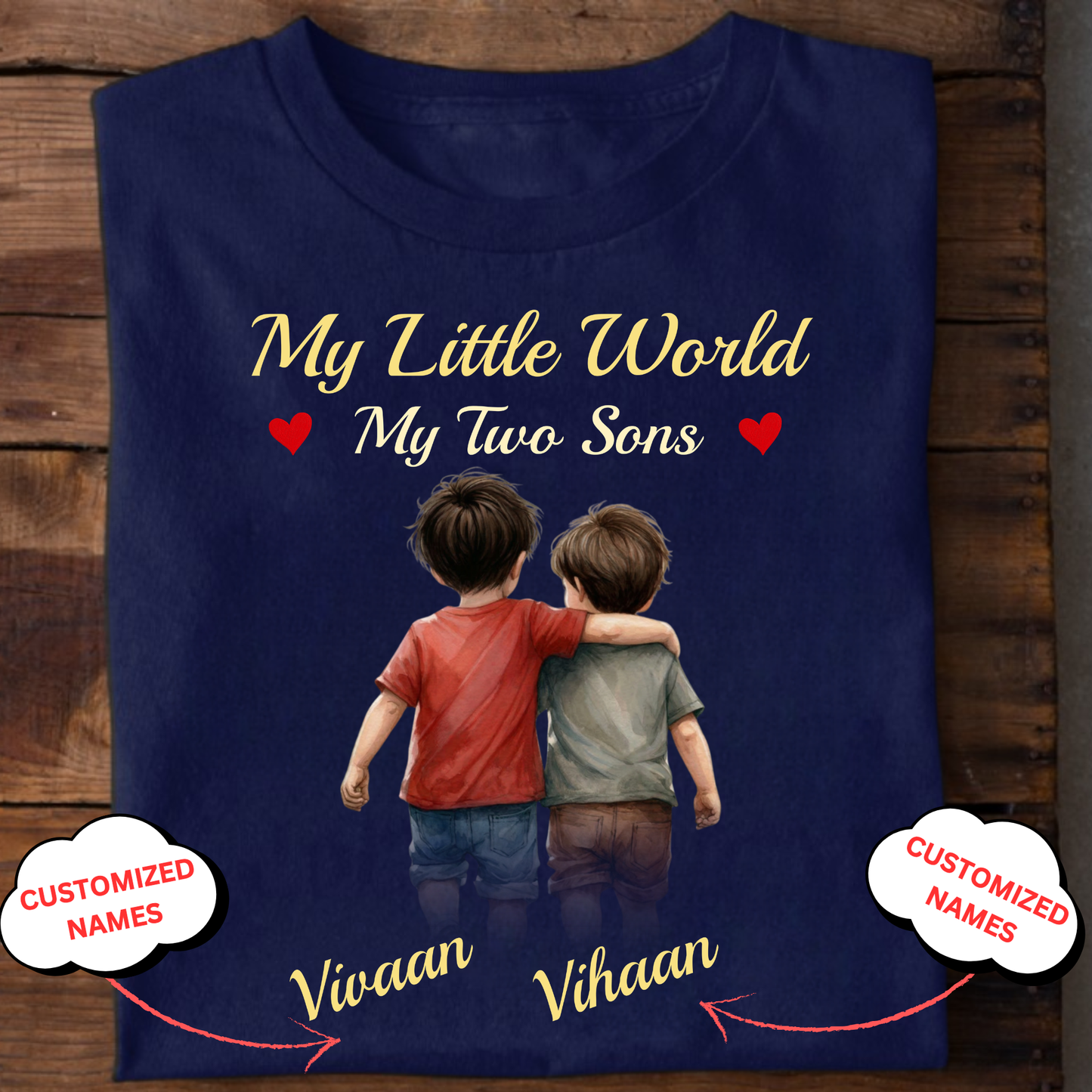 CUSTOMIZED-MY LITTLE WORLD, MY TWO SONS CLASSIC T-SHIRT