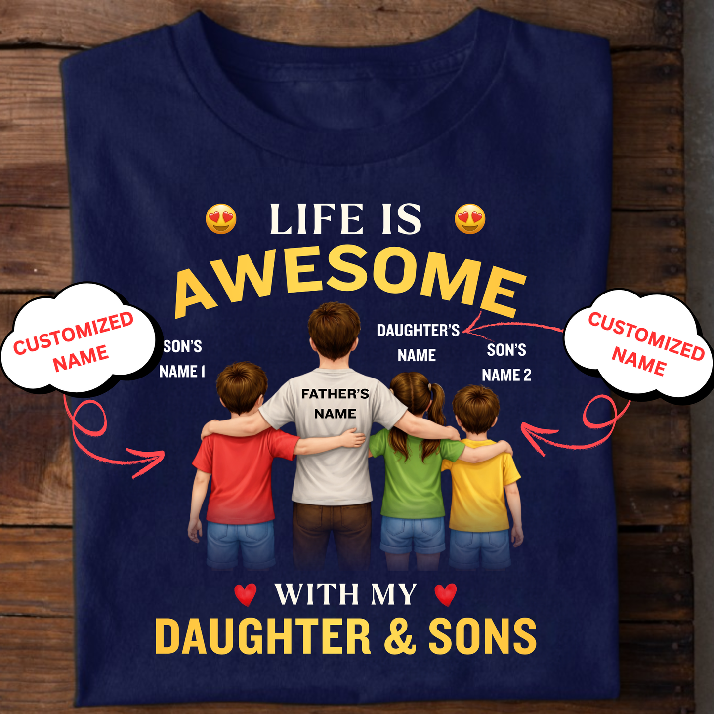 CUSTOMIZED-LIFE IS AWESOME WITH MY SONS & DAUGHTER (FATHER & KIDS) CLASSIC T-SHIRT