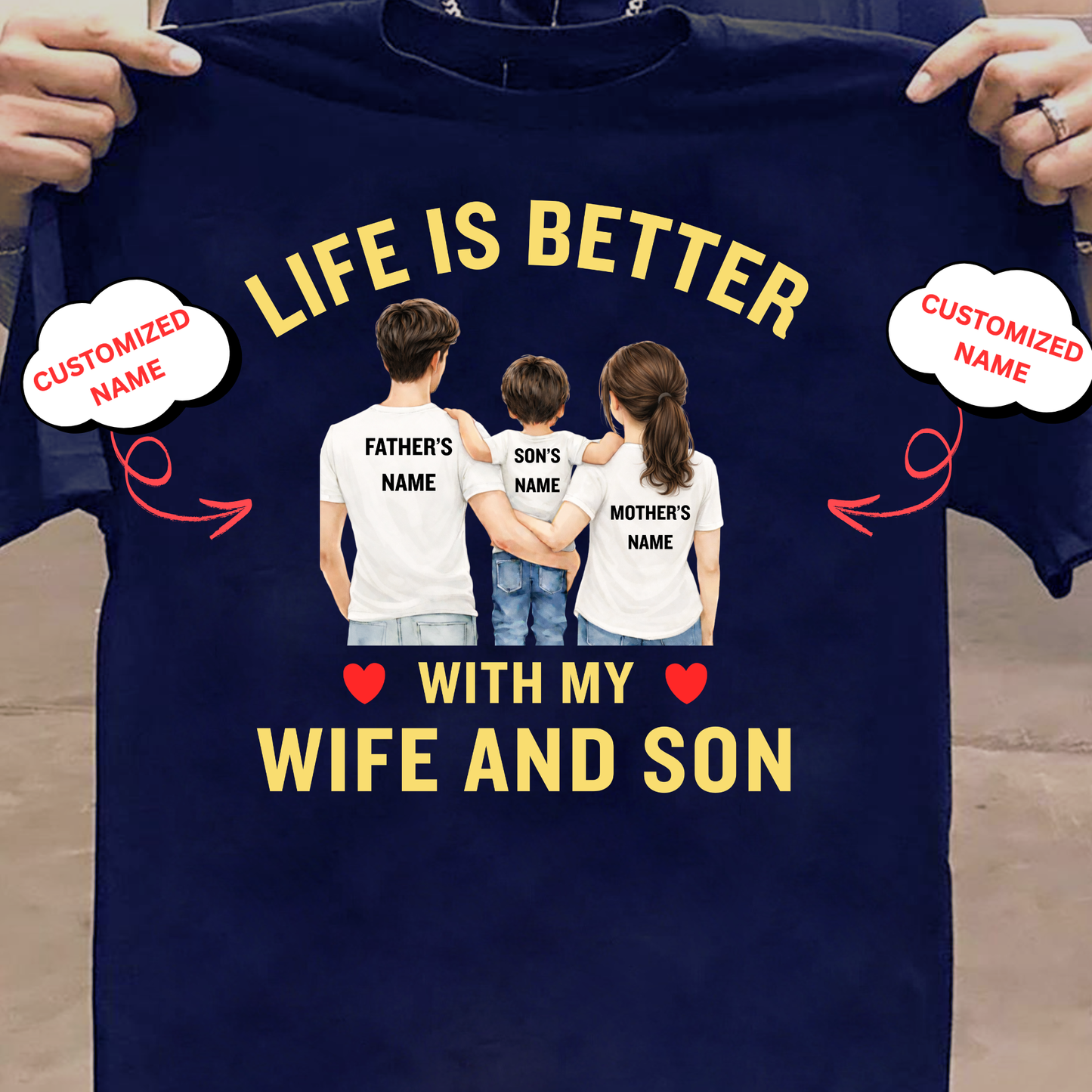 CUSTOMIZED-LIFE IS BETTER WITH MY WIFE AND SON (FATHER) CLASSIC T-SHIRT