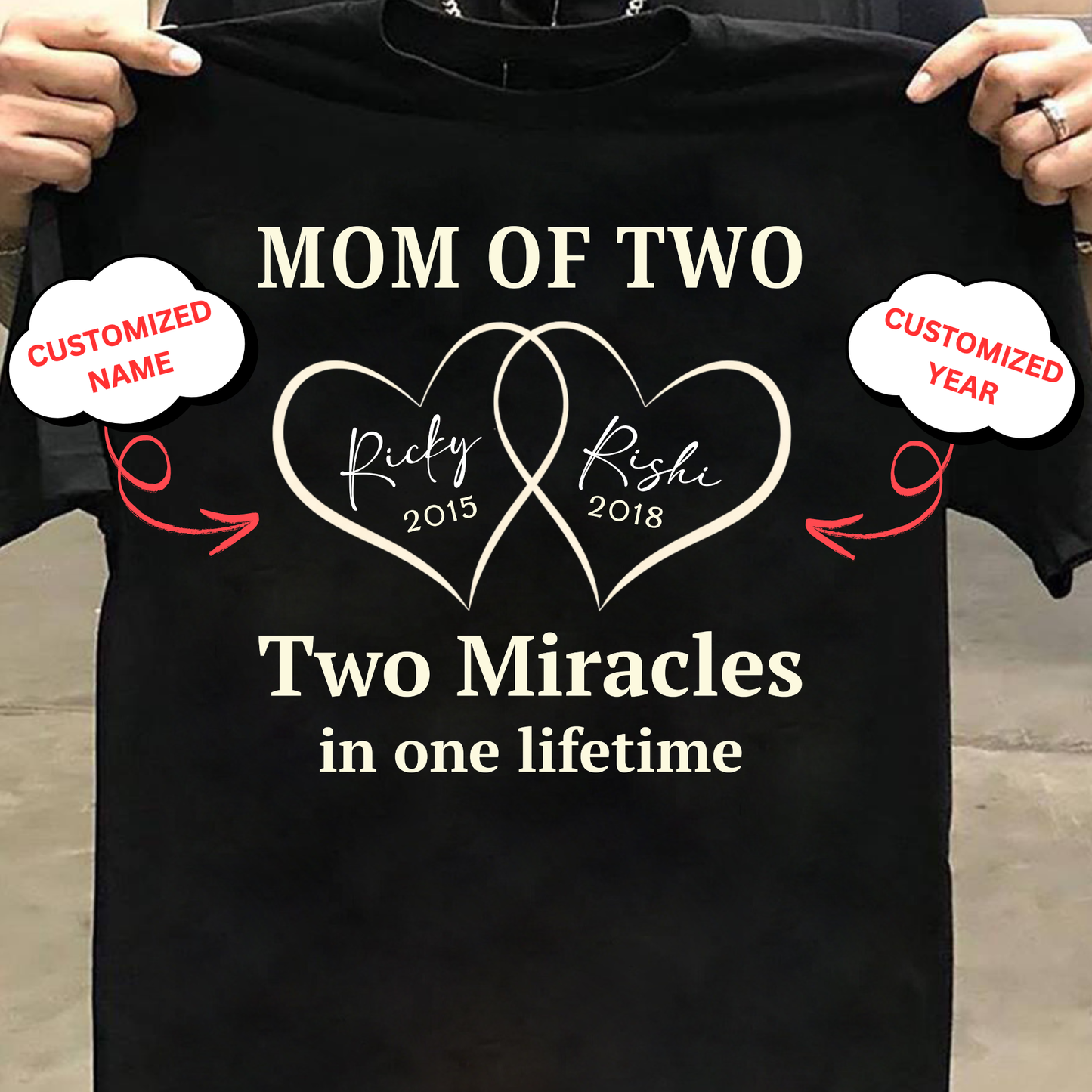 CUSTOMIZED-MOM OF TWO, TWO MIRACLES IN ONE LIFETIME (MOTHER & KIDS) CLASSIC T-SHIRT