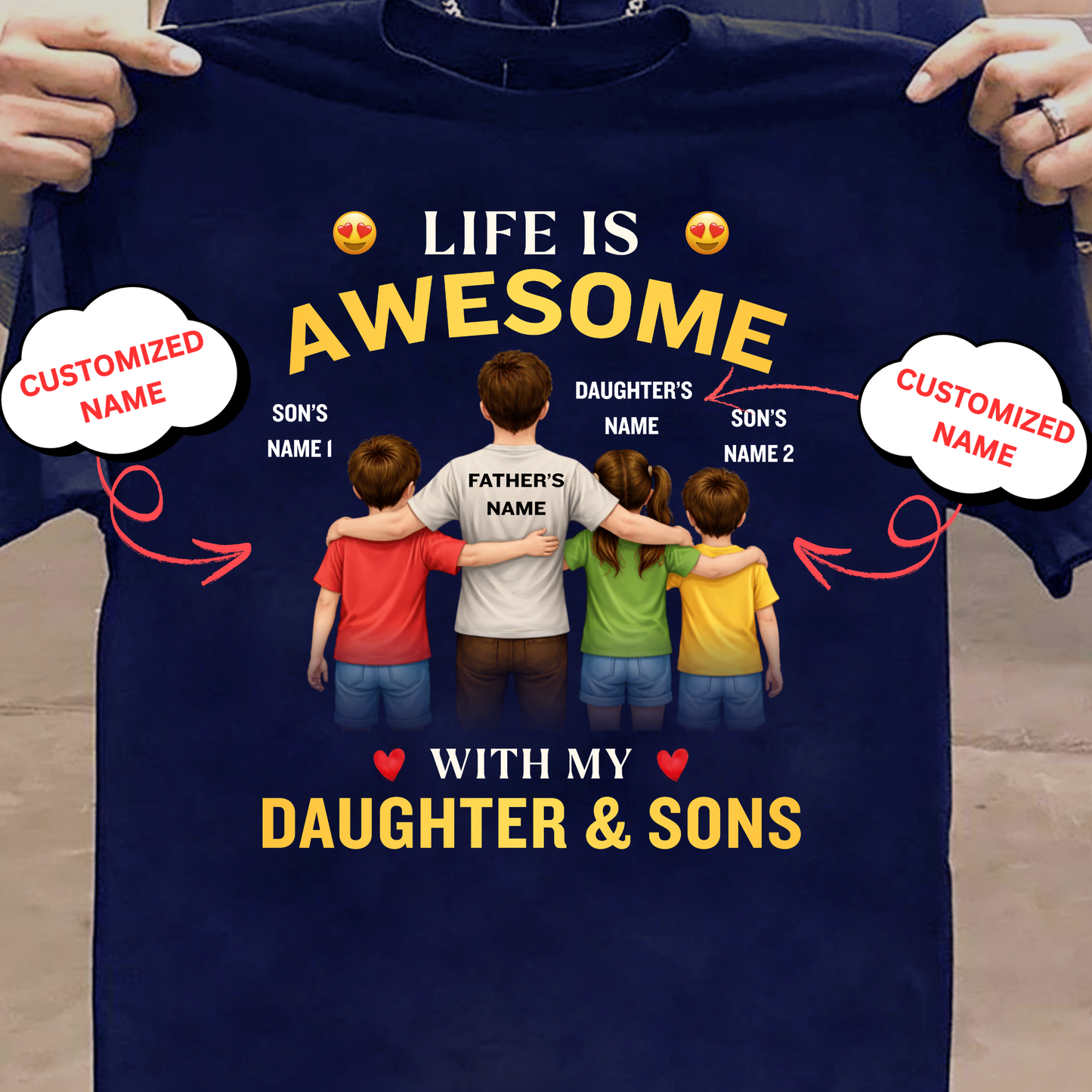 CUSTOMIZED-LIFE IS AWESOME WITH MY 2 SONS & DAUGHTER (FATHER & KIDS) CLASSIC T-SHIRT