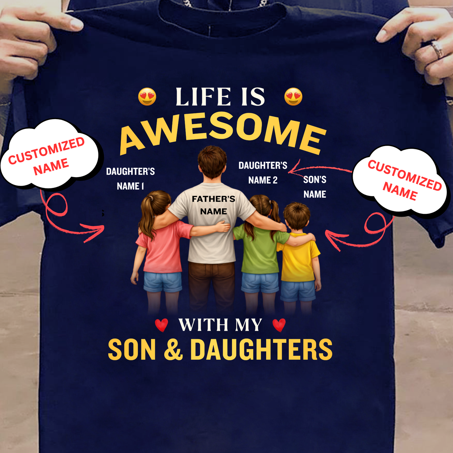 CUSTOMIZED-LIFE IS AWESOME WITH MY SON & DAUGHTERS (FATHER & KIDS) CLASSIC T-SHIRT