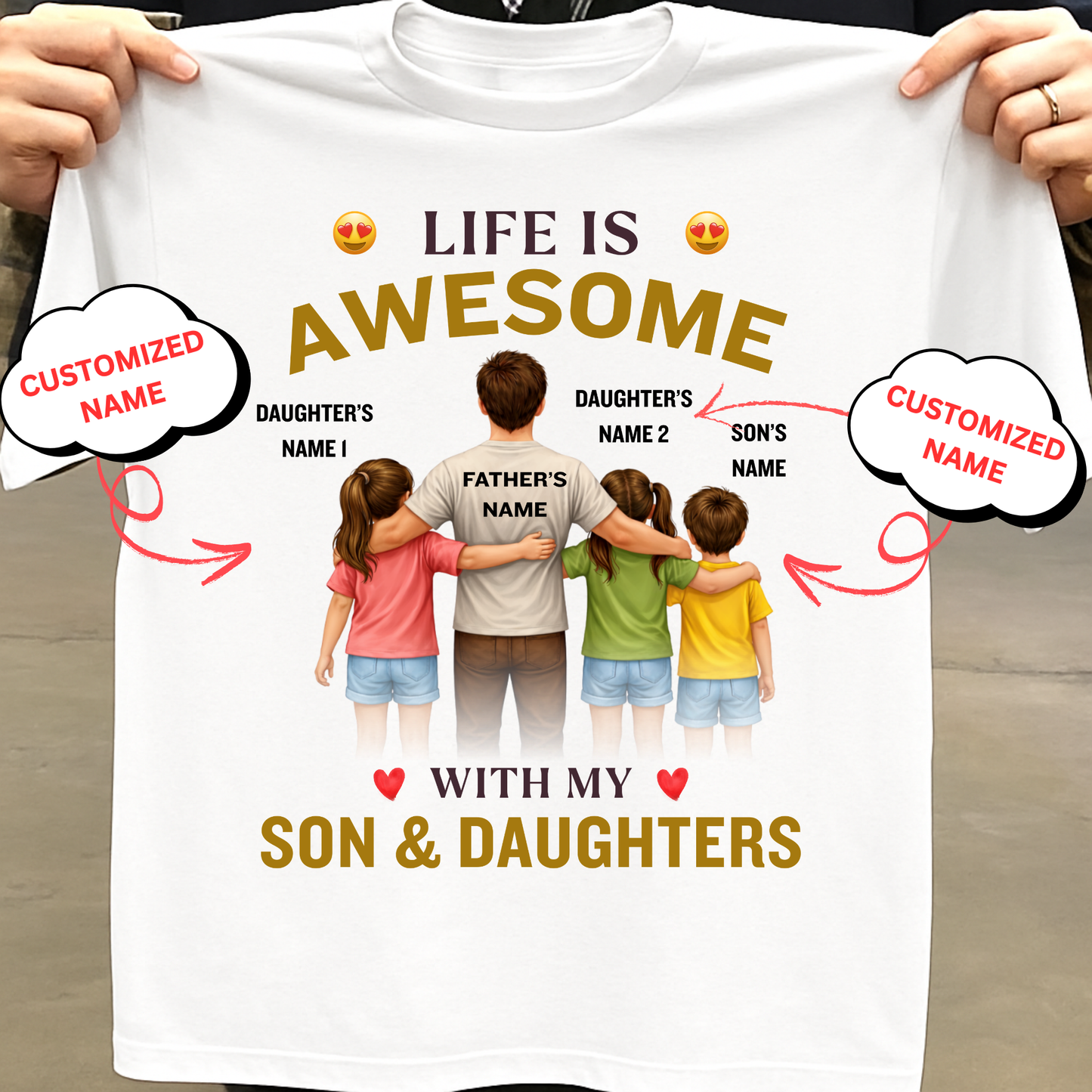 CUSTOMIZED-LIFE IS AWESOME WITH MY SON & DAUGHTERS (FATHER & KIDS) CLASSIC T-SHIRT