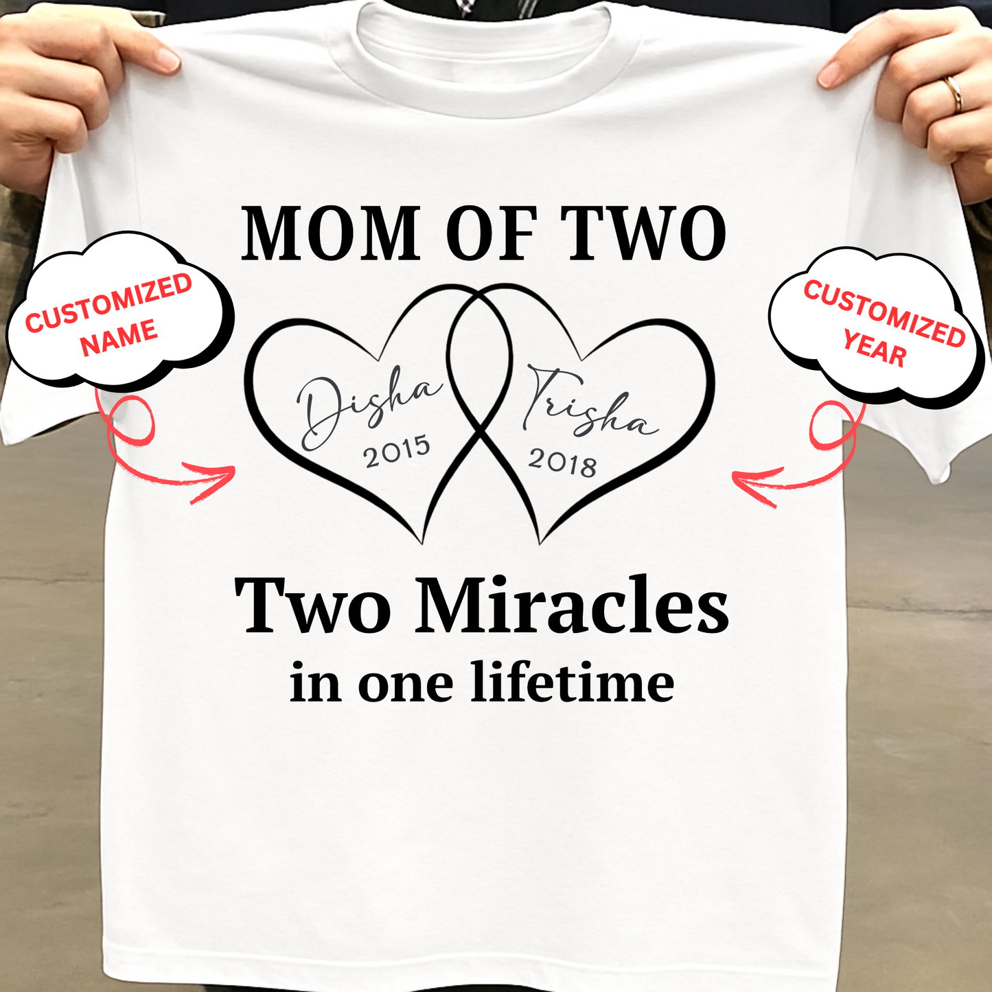 CUSTOMIZED-MOM OF TWO, TWO MIRACLES IN ONE LIFETIME (MOTHER & KIDS) CLASSIC T-SHIRT