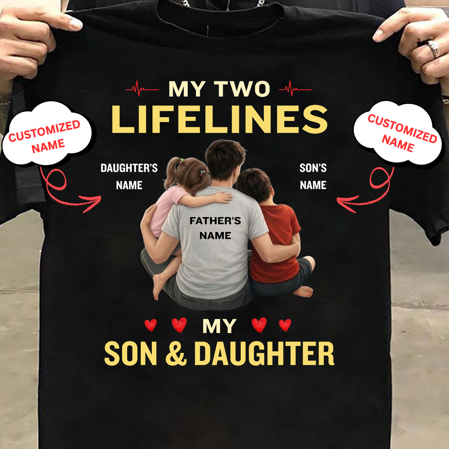 CUSTOMIZED-MY TWO LIFELINES, MY SON & DAUGHTER CLASSIC T-SHIRT