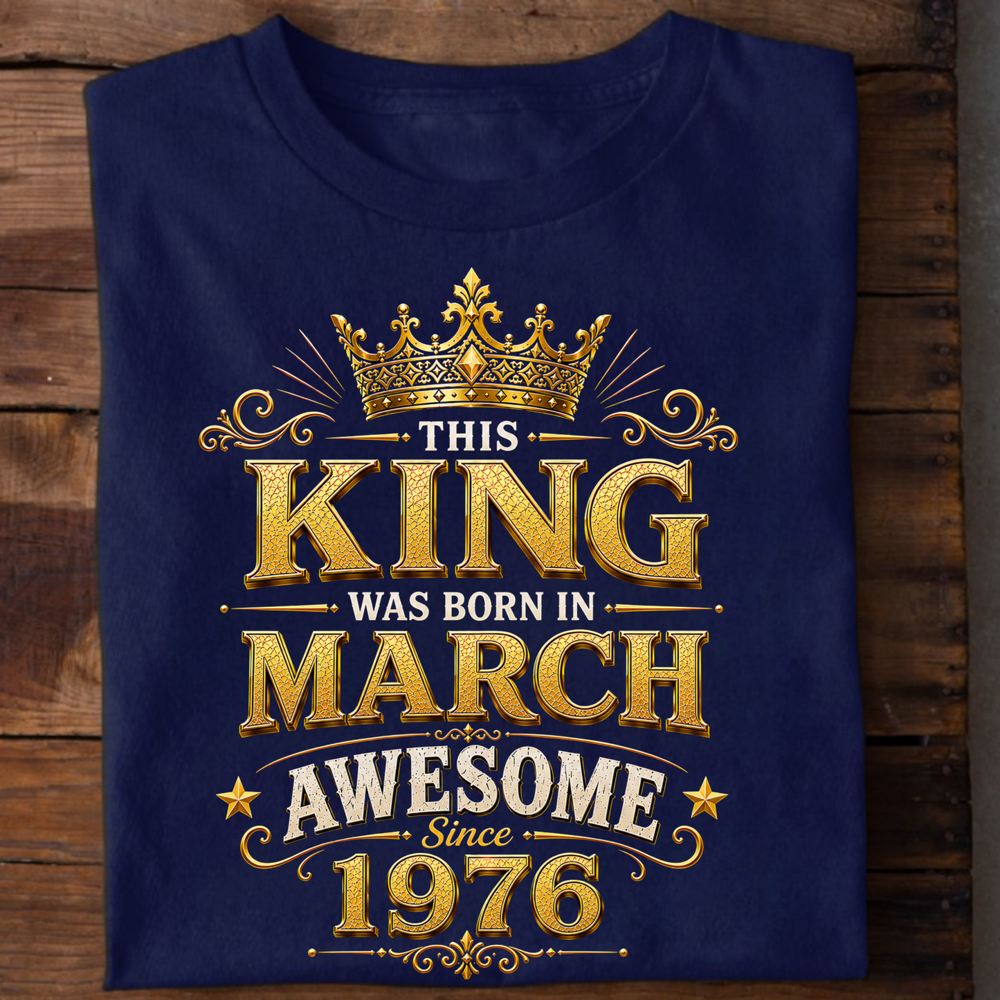 THIS KING WAS BORN IN MARCH, AWESOME SINCE 1976 CLASSIC T-SHIRT