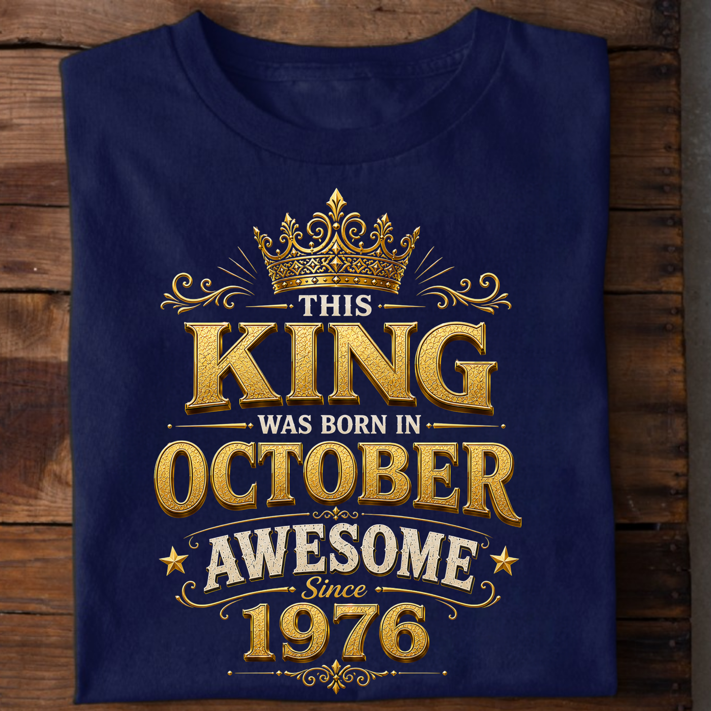 THIS KING WAS BORN IN OCTOBER, AWESOME SINCE 1976 CLASSIC T-SHIRT