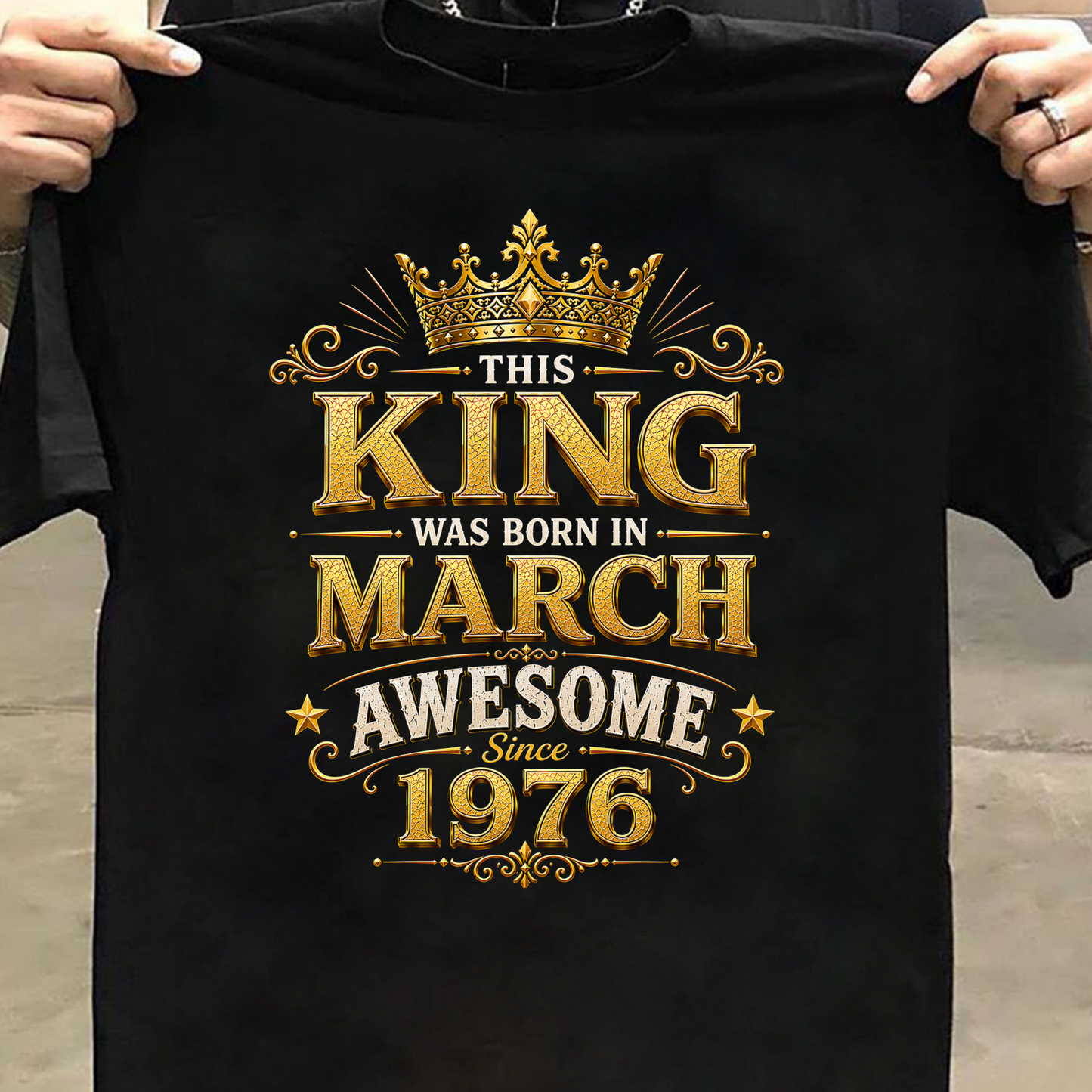 THIS KING WAS BORN IN MARCH, AWESOME SINCE 1976 CLASSIC T-SHIRT