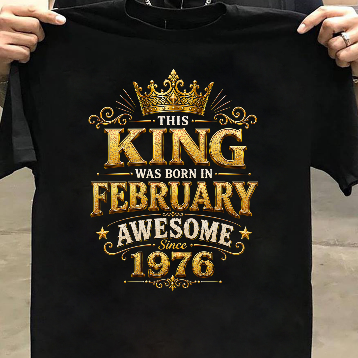 THIS KING WAS BORN IN FEBRUARY, AWESOME SINCE 1976 CLASSIC T-SHIRT