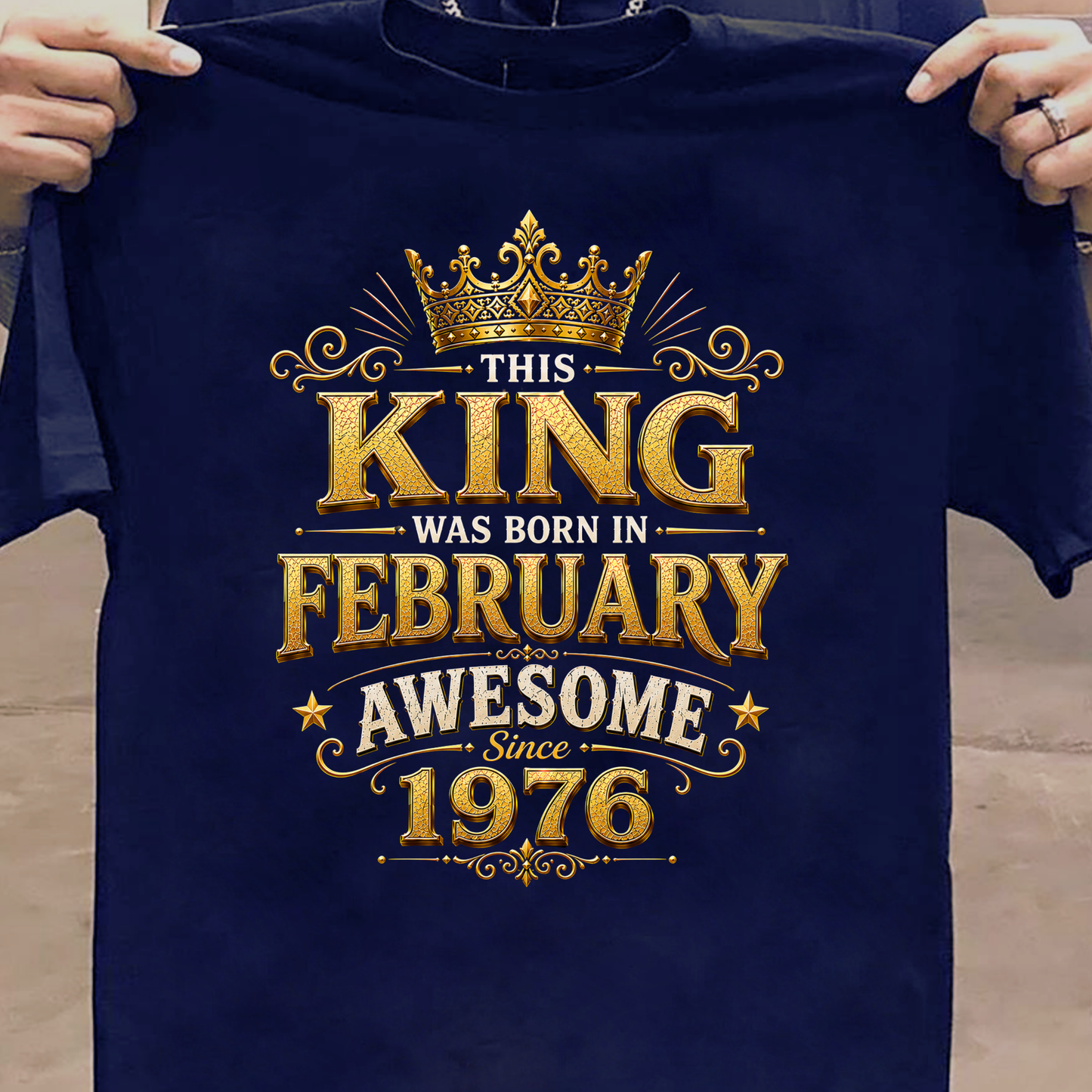 THIS KING WAS BORN IN FEBRUARY, AWESOME SINCE 1976 CLASSIC T-SHIRT