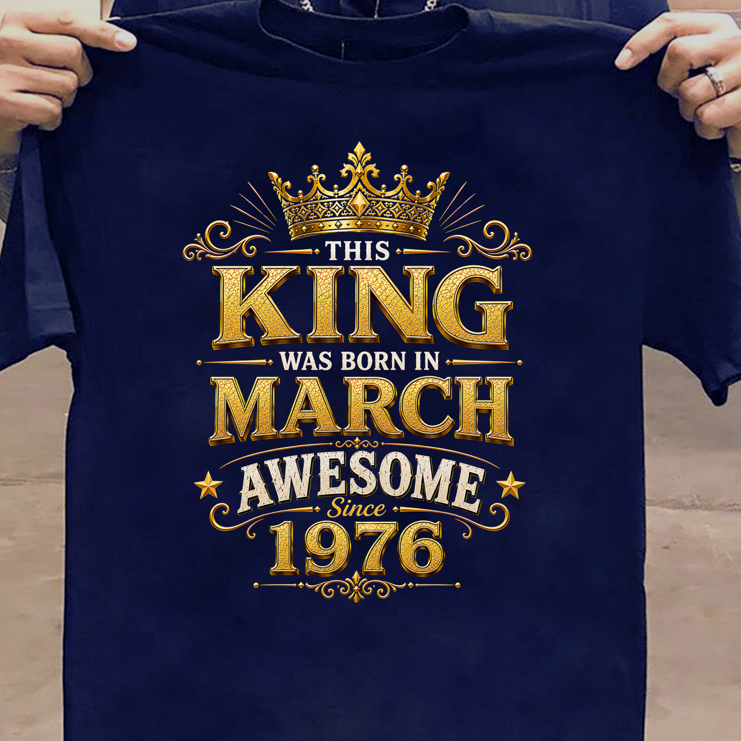 THIS KING WAS BORN IN MARCH, AWESOME SINCE 1976 CLASSIC T-SHIRT