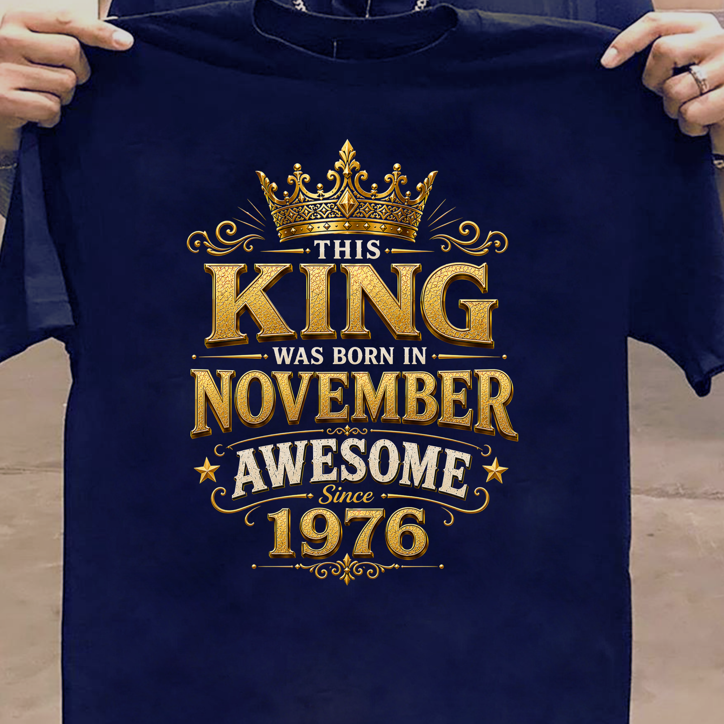 THIS KING WAS BORN IN NOVEMBER, AWESOME SINCE 1976 CLASSIC T-SHIRT